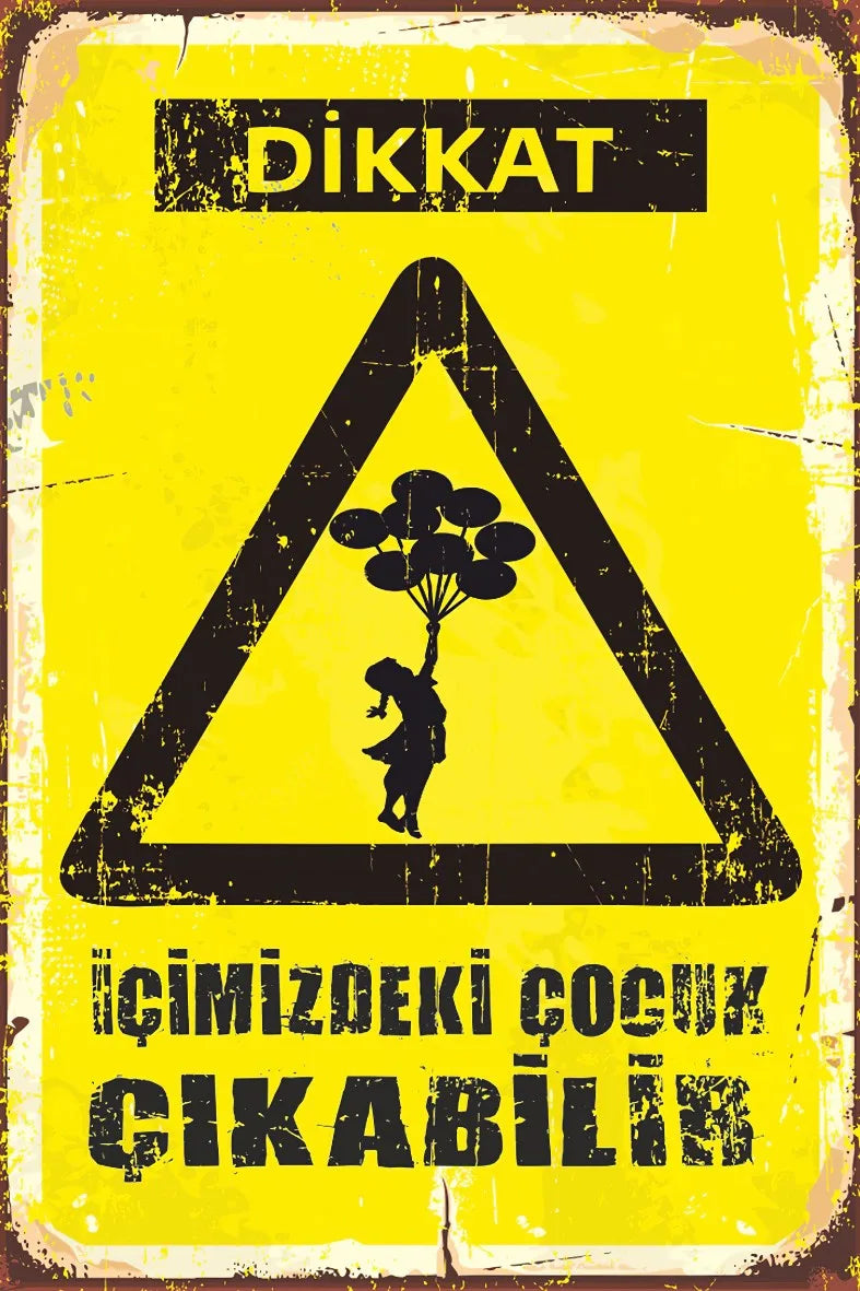 Dikkat İçimizdeki Çocuk Çıkabilir Retro Ahşap Poster No:634