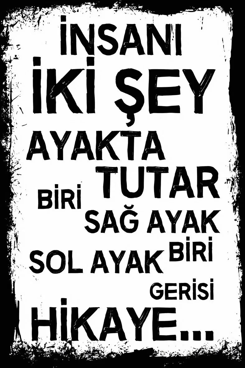 İnsanı İki Şey Ayakta Tutar Retro Ahşap Poster No:405