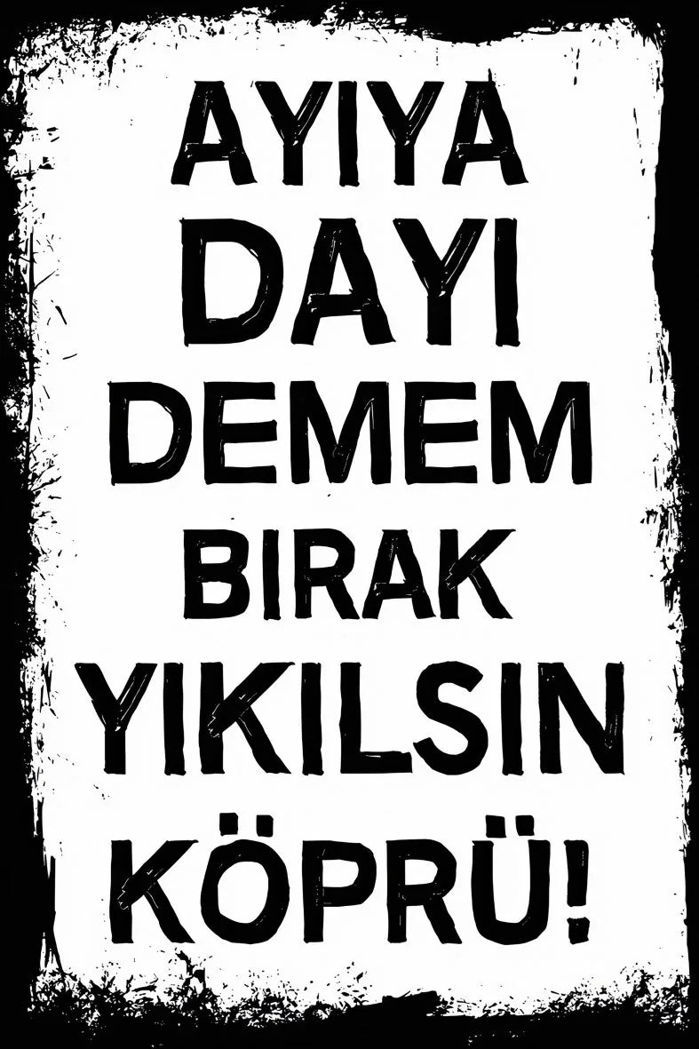 Ayıya Dayı Demem Retro Ahşap Poster No:375