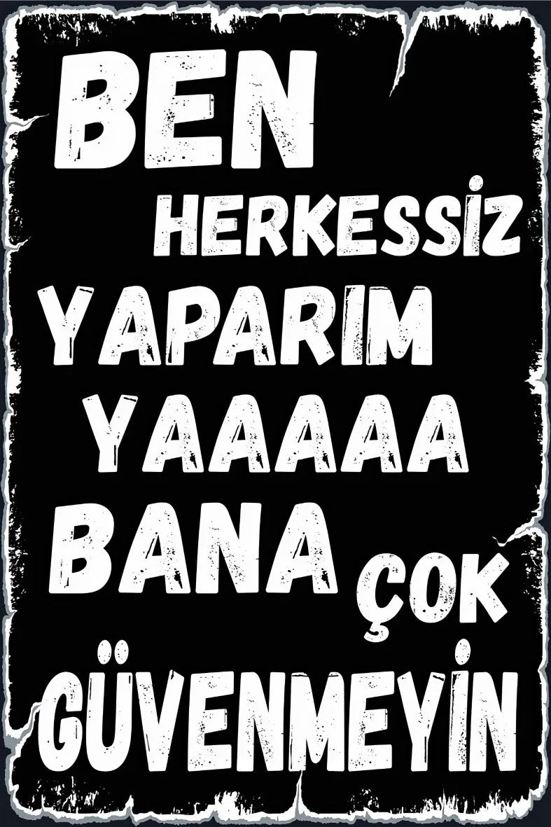 Ben Herkessiz Yaparım Yaa Retro Ahşap Poster No:397