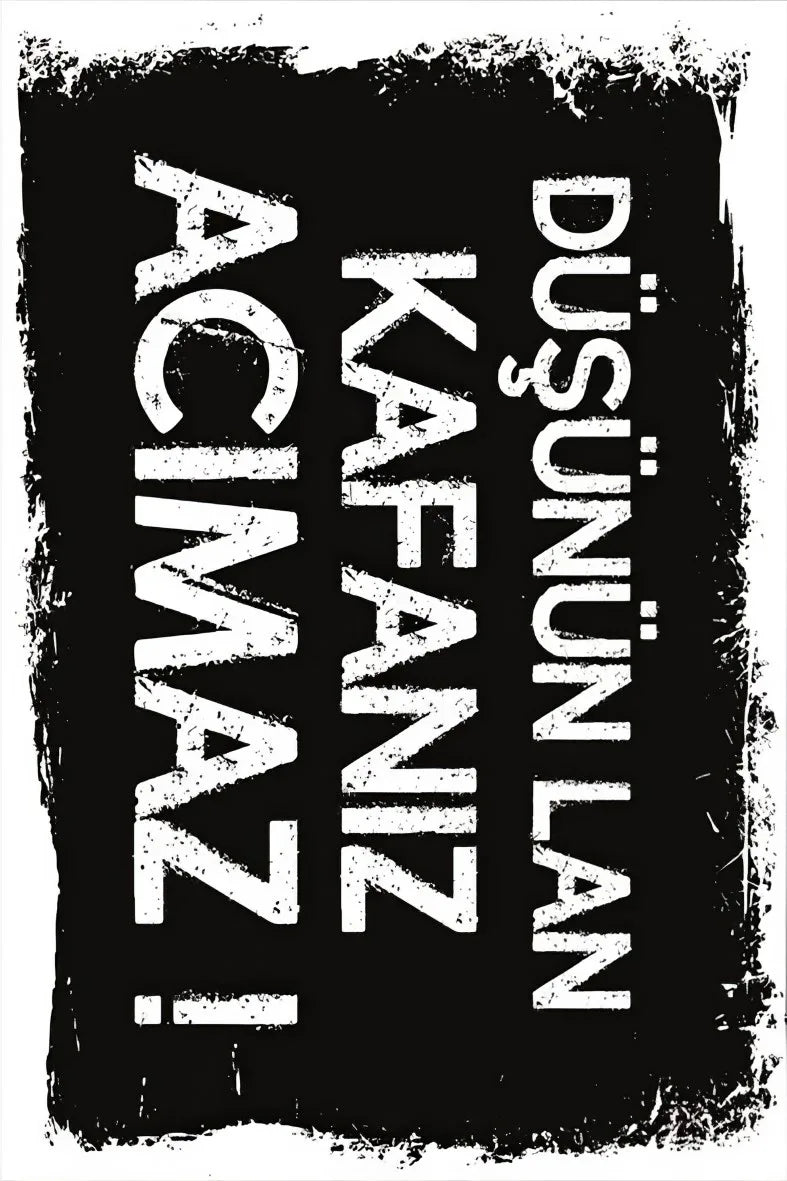Düşünün Lan Kafanız Acımaz Retro Ahşap Poster No:263