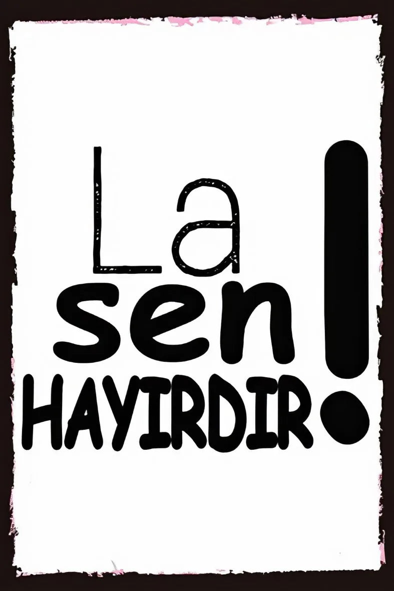 La Sen Hayırdır Temalı Retro Ahşap Poster No:119