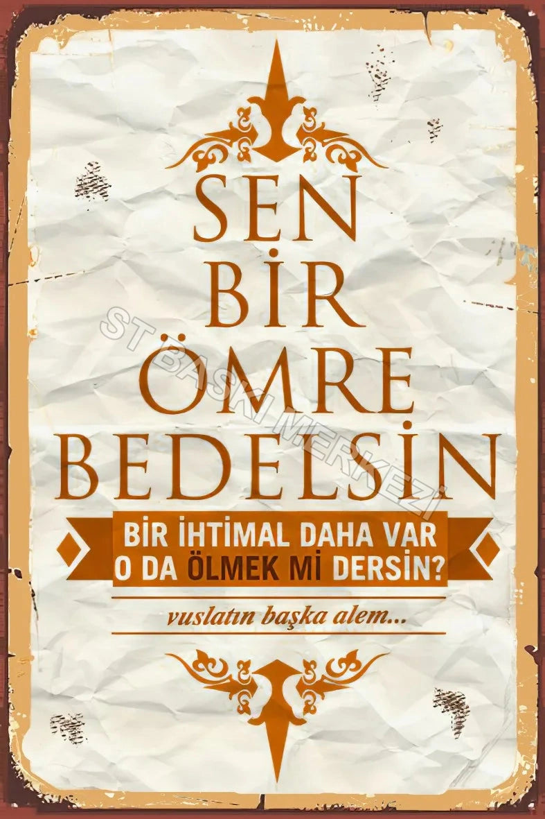 Sen Bir Ömre Bedelsin Retro Ahşap Poster No:665