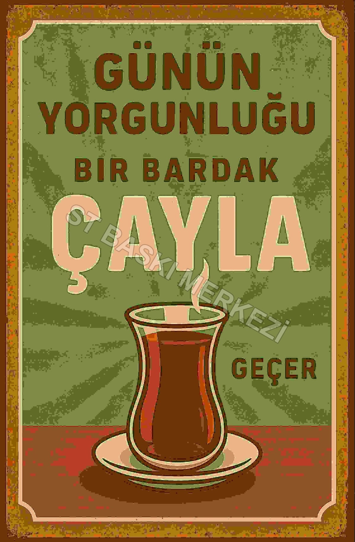 Günün Yorgunluğu Bir Bardak Çayla Geçer Retro Ahşap Poster No:1202