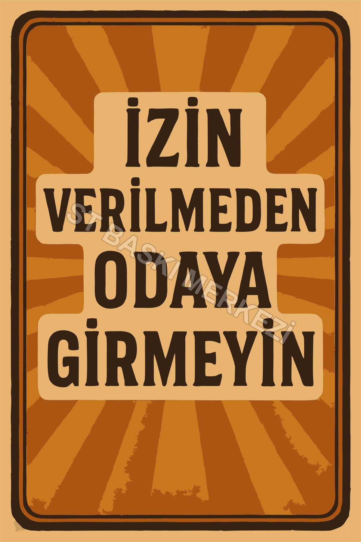 İzin Verilmeden Odaya Girmeyin Retro Ahşap Poster No:1204
