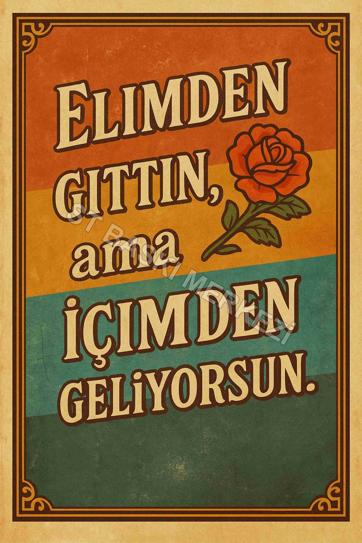 Elimden Gittin Ama İçimden Geliyorsun Retro Ahşap Poster No:1220