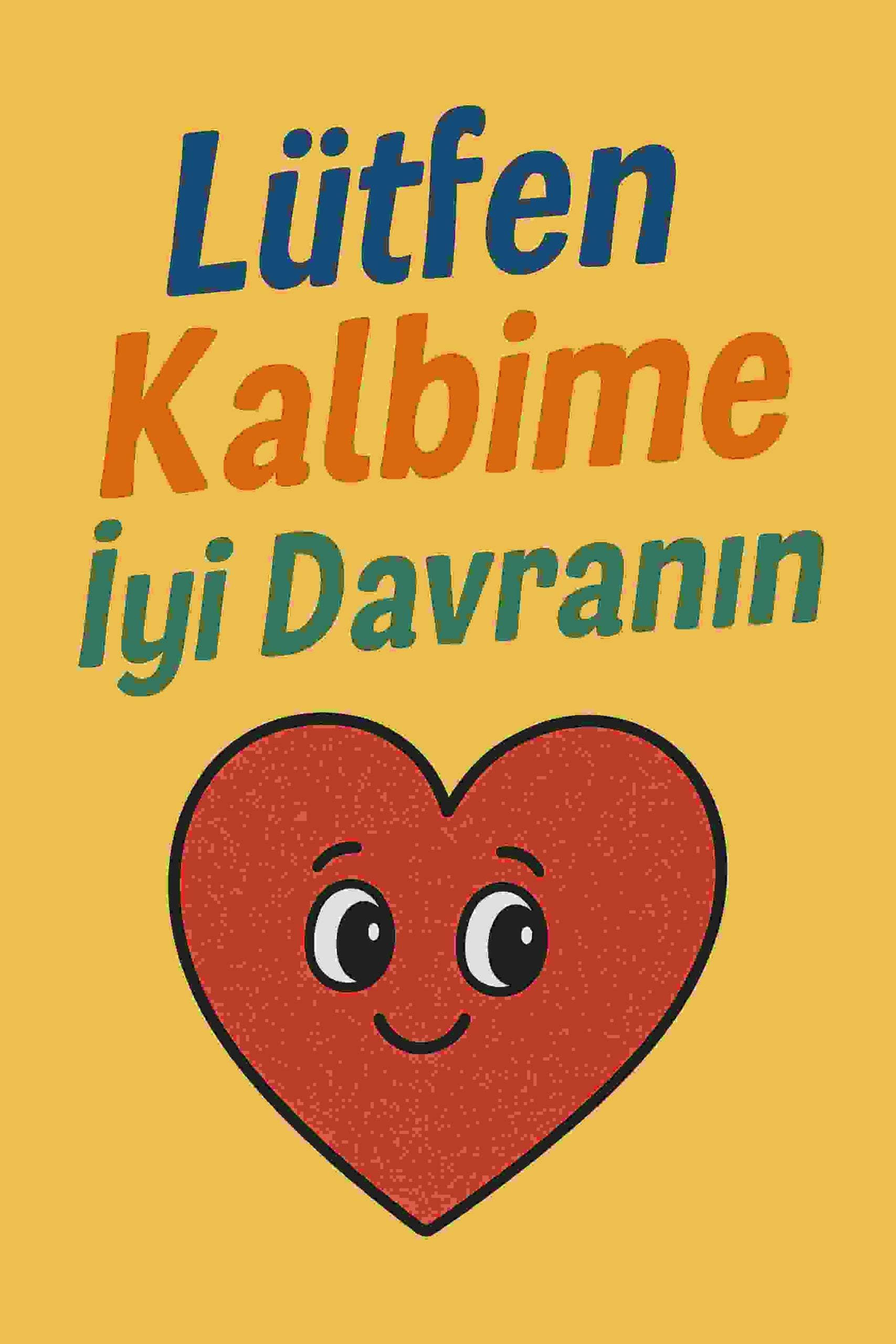 Lütfen Kalbime İyi Davranın Retro Ahşap Poster No:1223