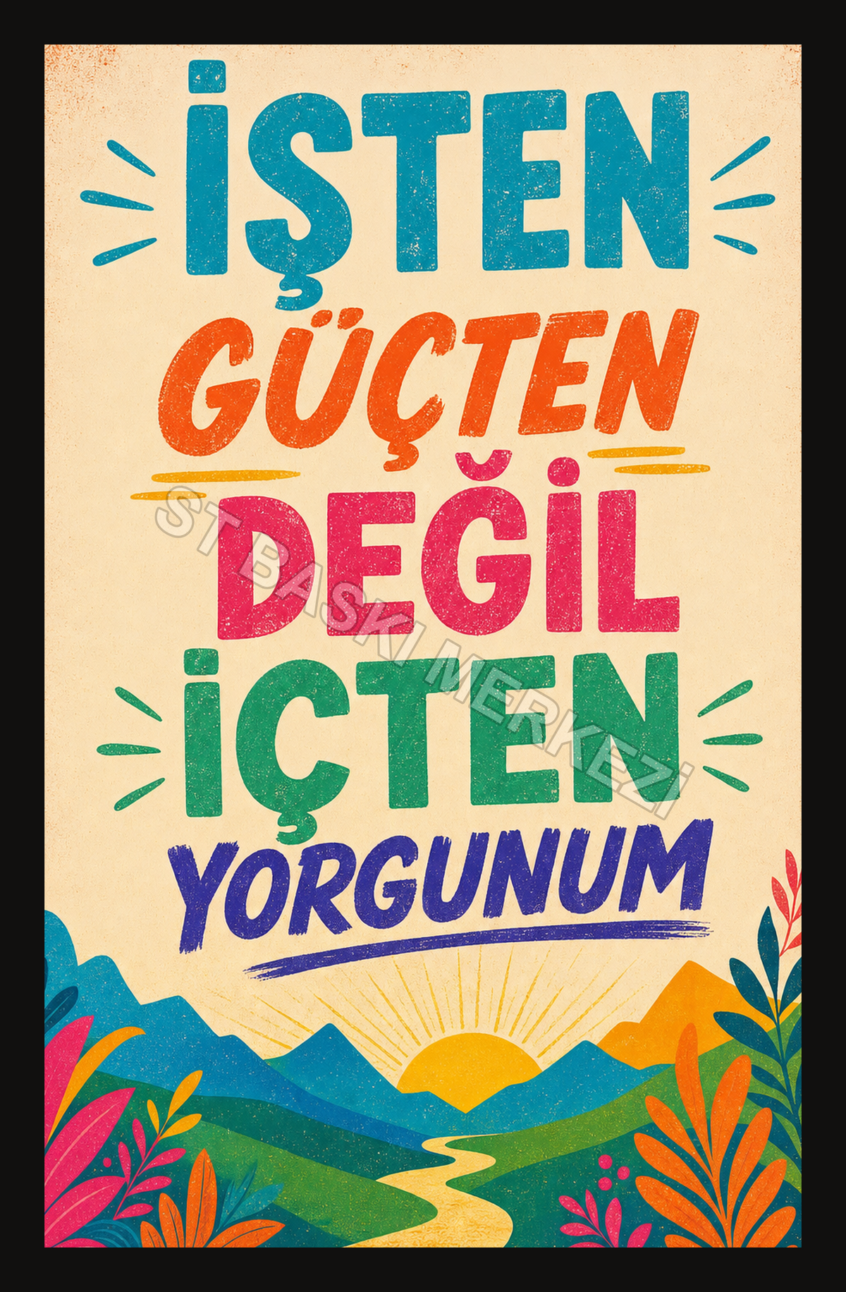İşten Güçten Değil İçten Yorgunum Ahşap Poster 1330