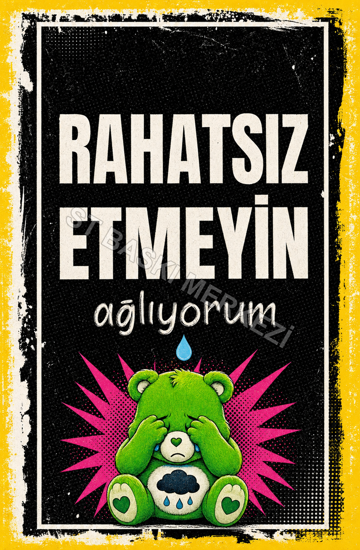 Rahatsız Etmeyin Ağlıyorum Ahşap Poster 1351