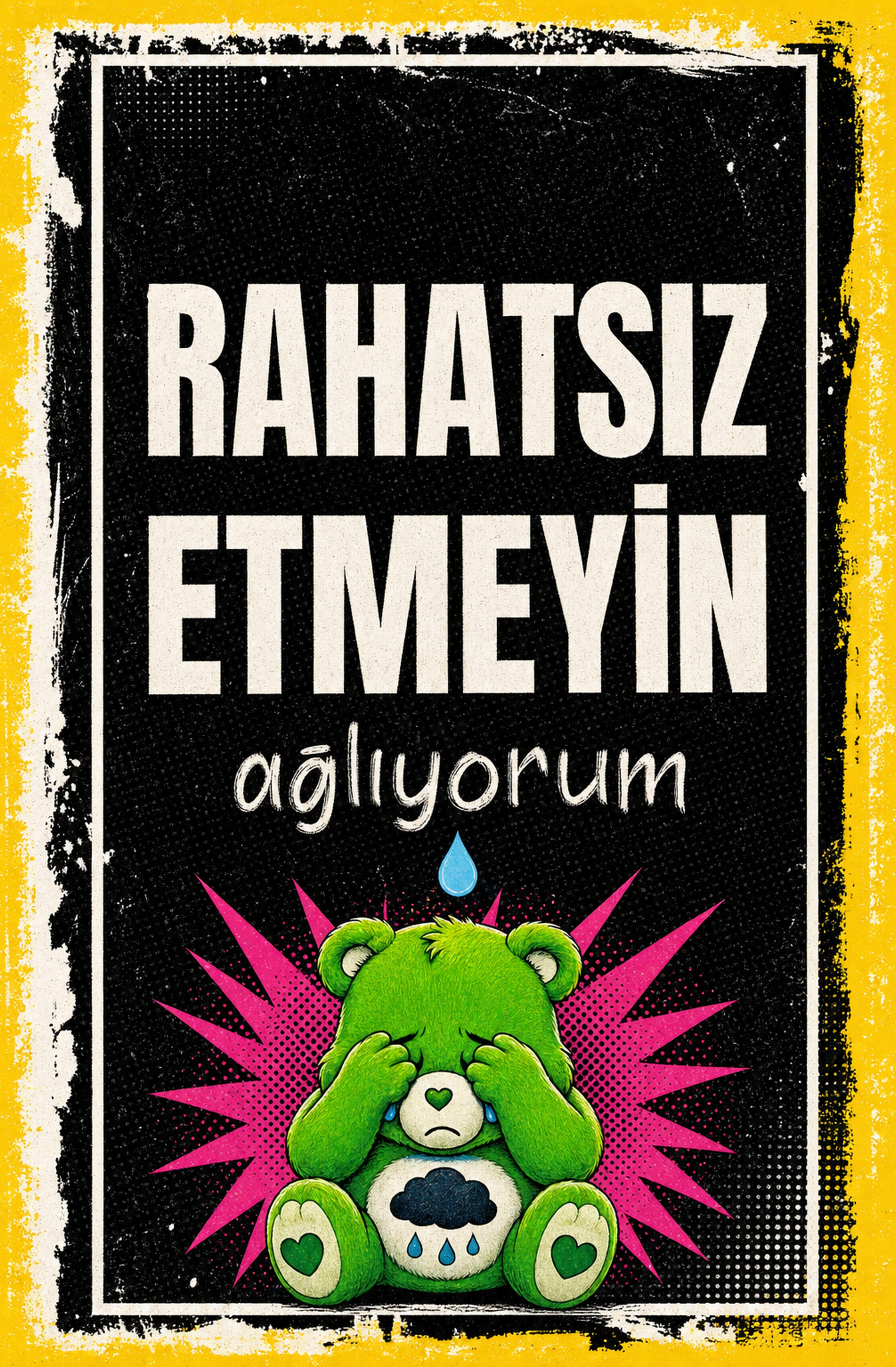 Rahatsız Etmeyin Ağlıyorum Ahşap Poster 1351