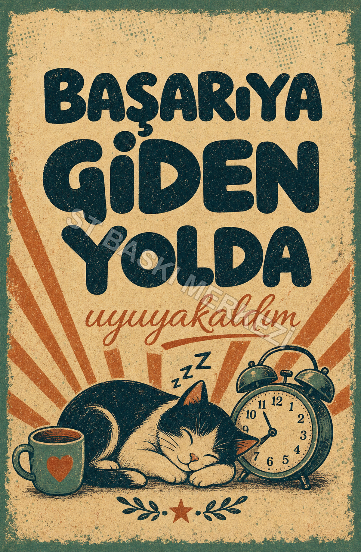 Başarıya Giden Yolda Uyuyakalalım Ahşap Poster 1354