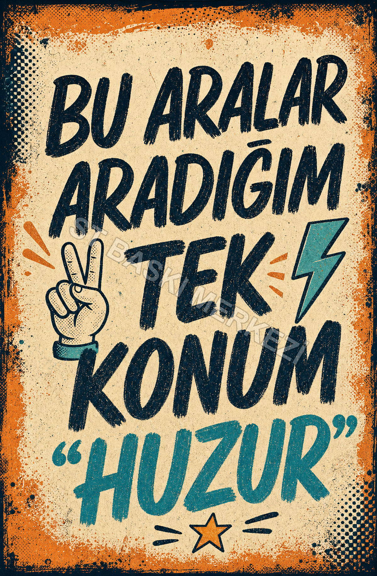 Bu Aralar Aradığım Tek Konuum “Huzur” Ahşap Poster 1359