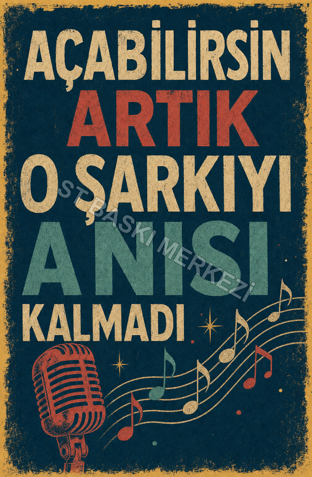 Açabilirsin Artık O Şarkıyı Anısı Kalmadı Ahşap Poster 1365
