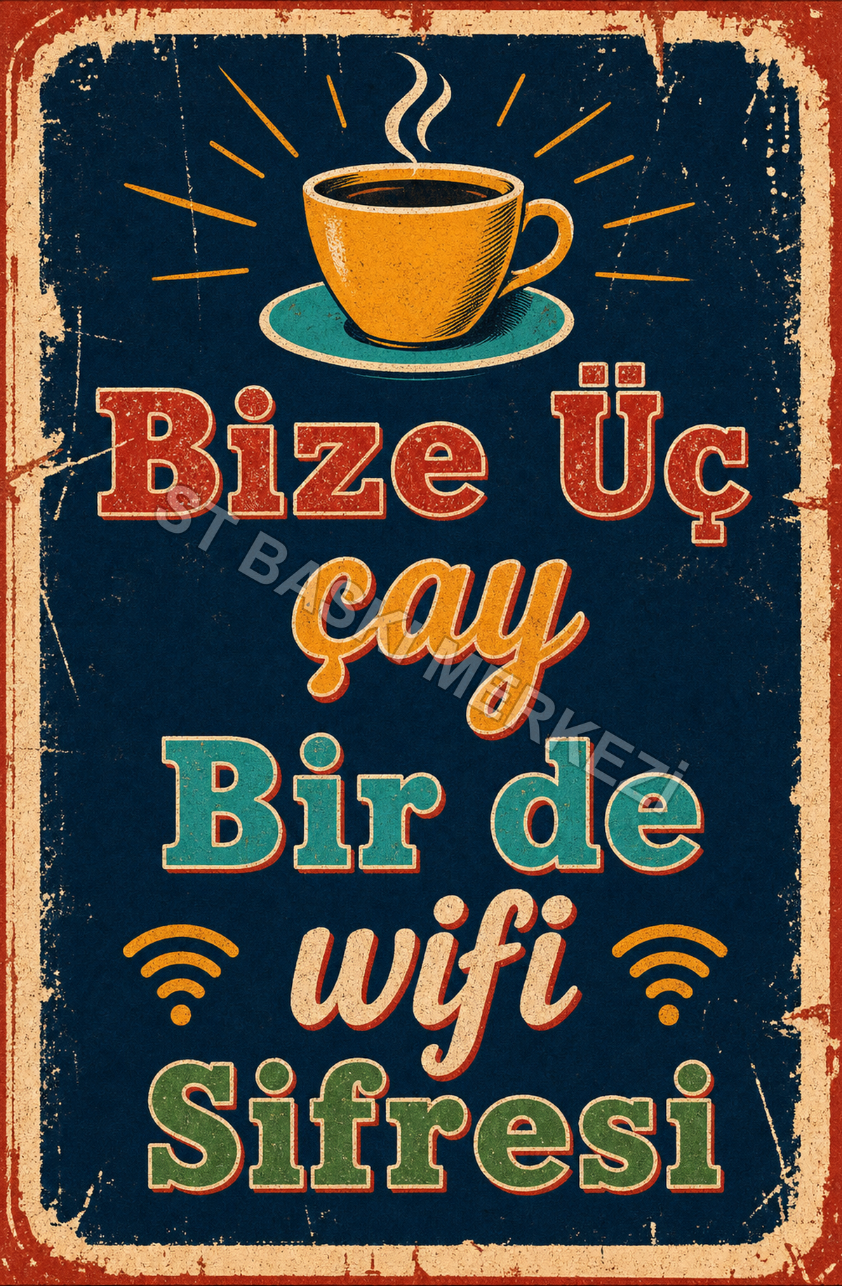 Bize Üç Çay Bir De Wifi Şifresi Ahşap Poster 1384