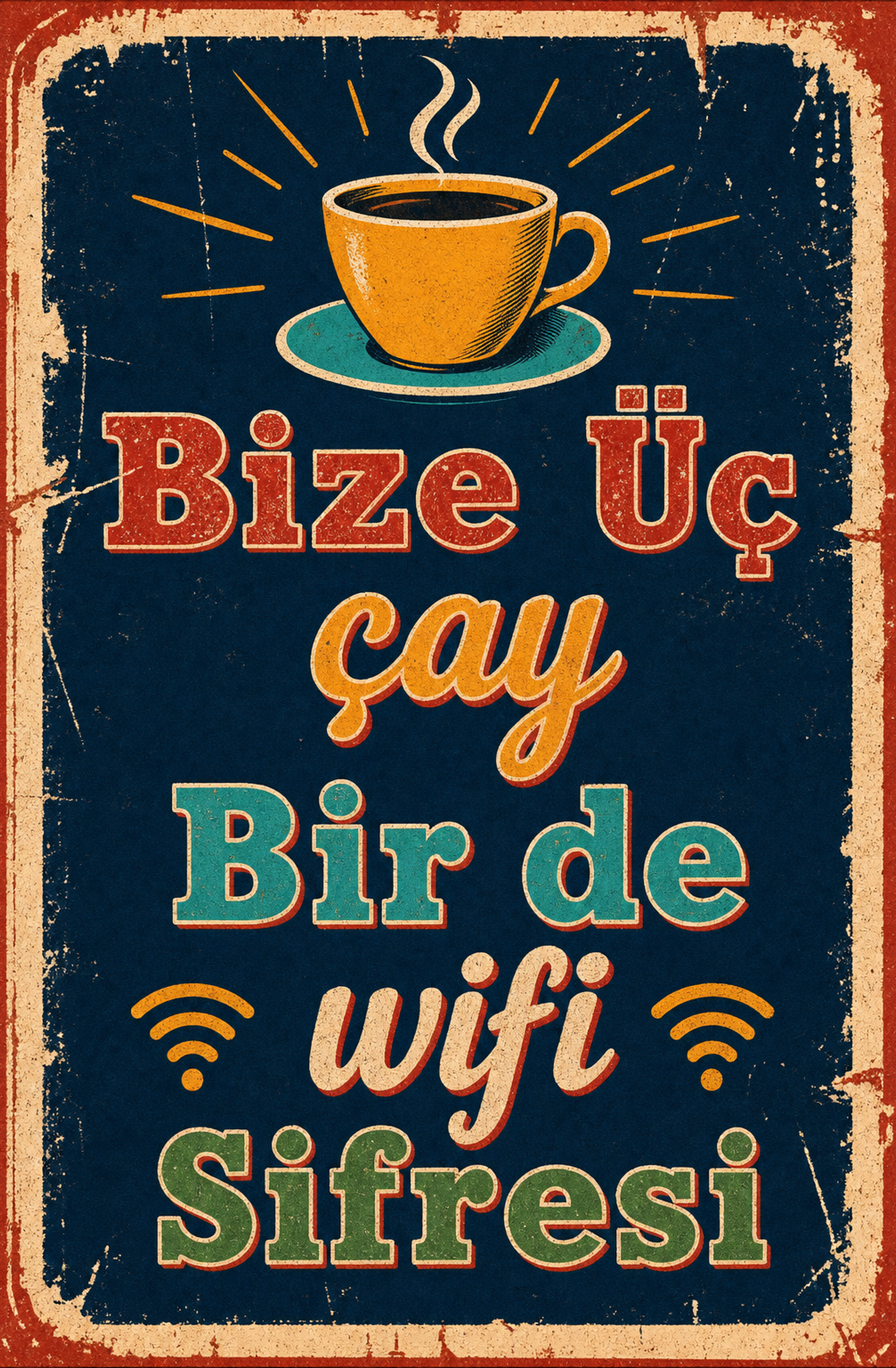 Bize Üç Çay Bir De Wifi Şifresi Ahşap Poster 1384