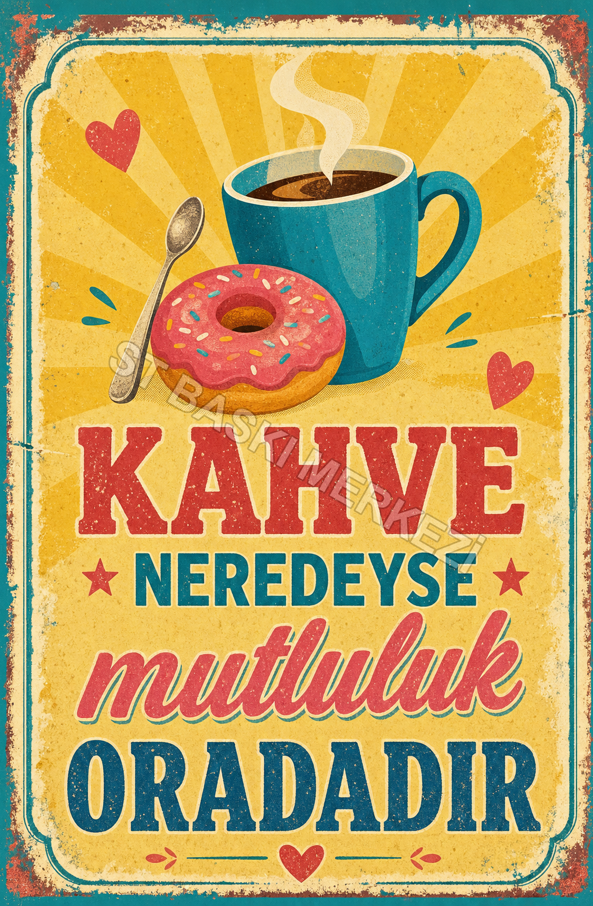 Kahve Neredeyse Mutluluk Oradadır Ahşap Poster 1386