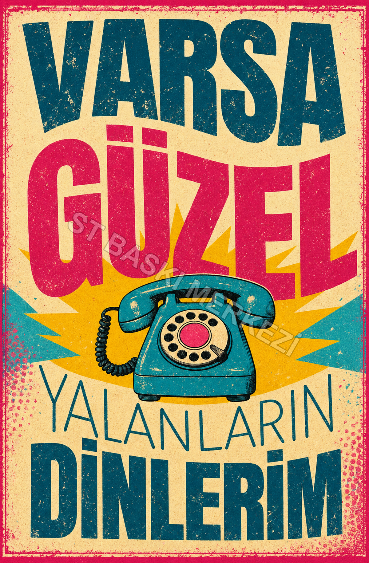 Varsa Güzel Yalanların Dinlerim Ahşap Poster 1393