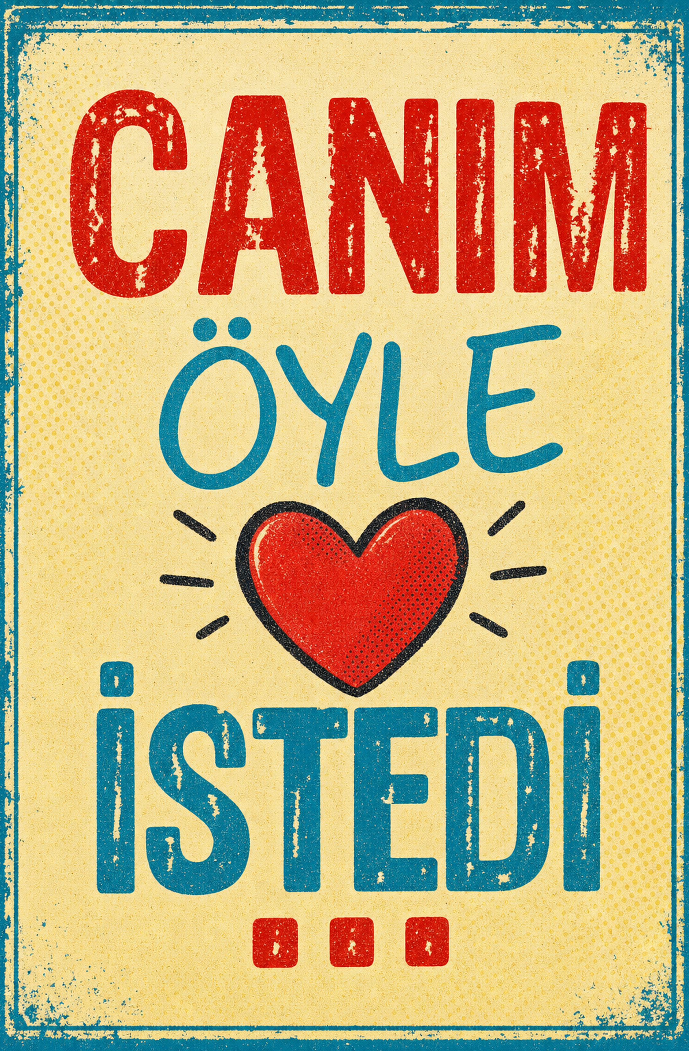 Canım Öyle İstedi Ahşap Poster 1397