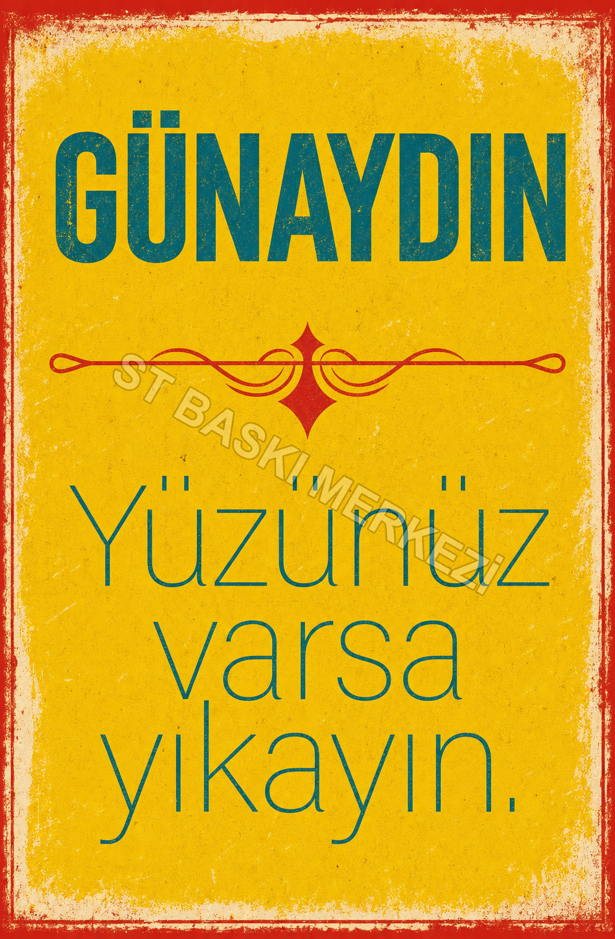 Günaydın Yüzünüz Varsa Yıkayın Ahşap Poster 1403