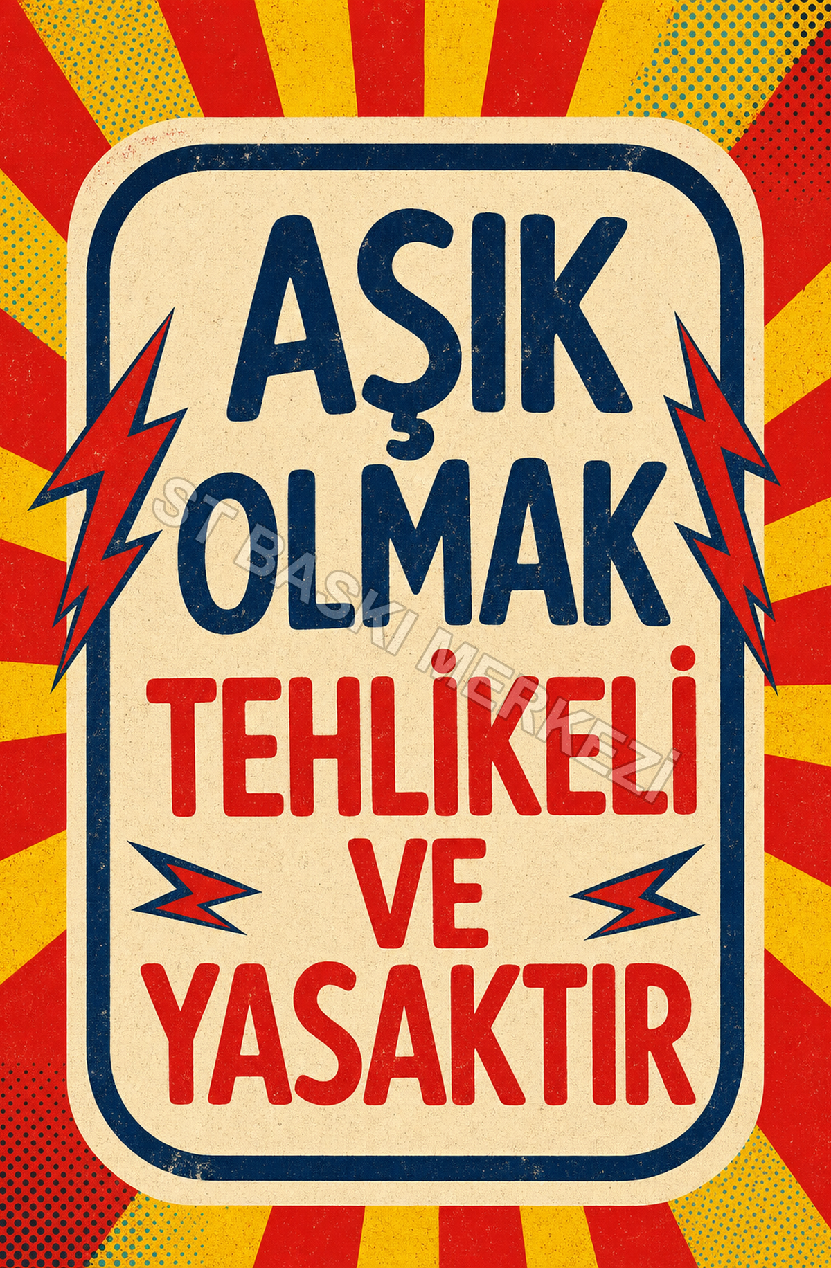 Aşık Olmak Tehlikeli Ve Yasaktır Ahşap Poster 1406