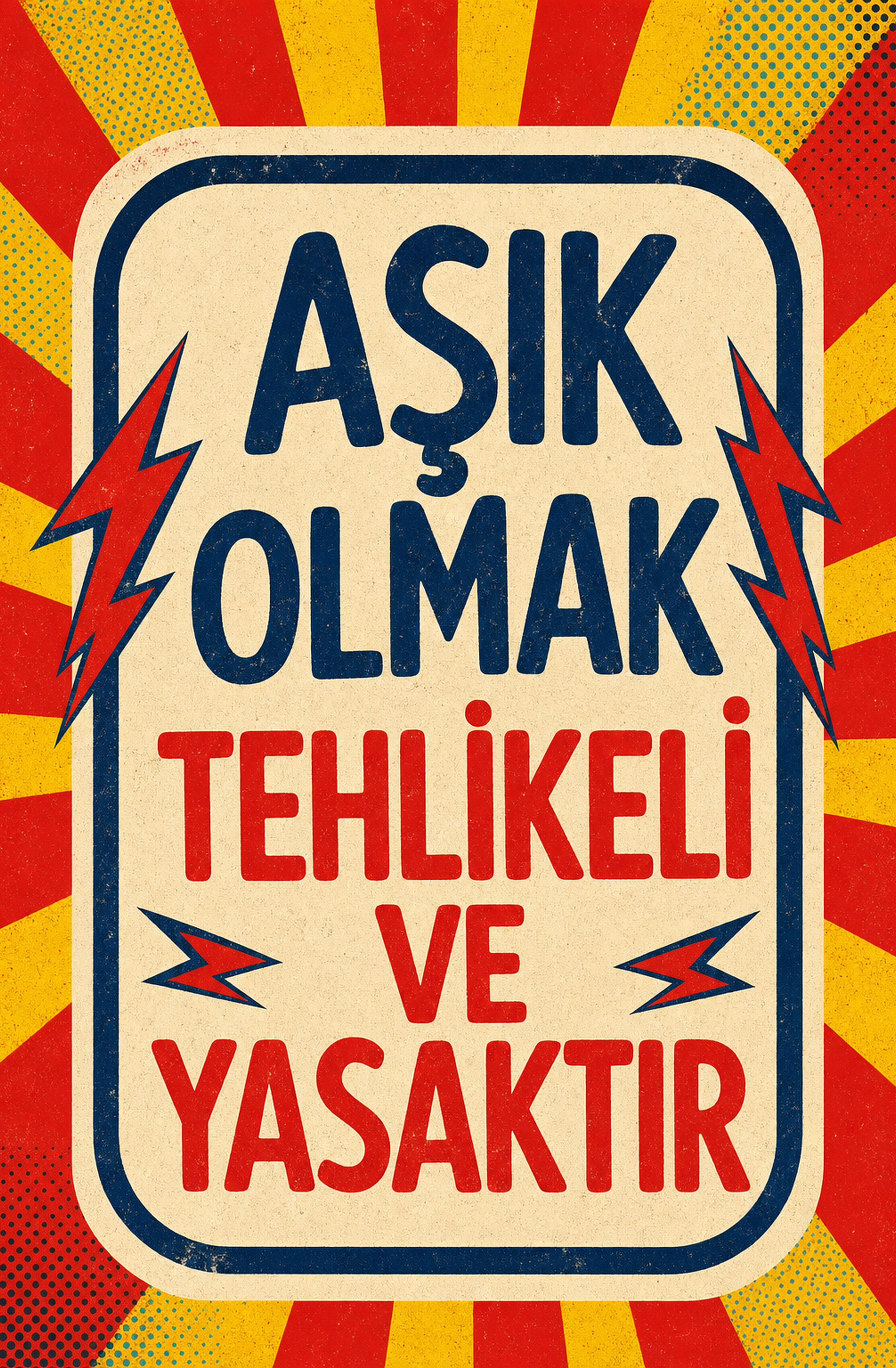 Aşık Olmak Tehlikeli Ve Yasaktır Ahşap Poster 1406