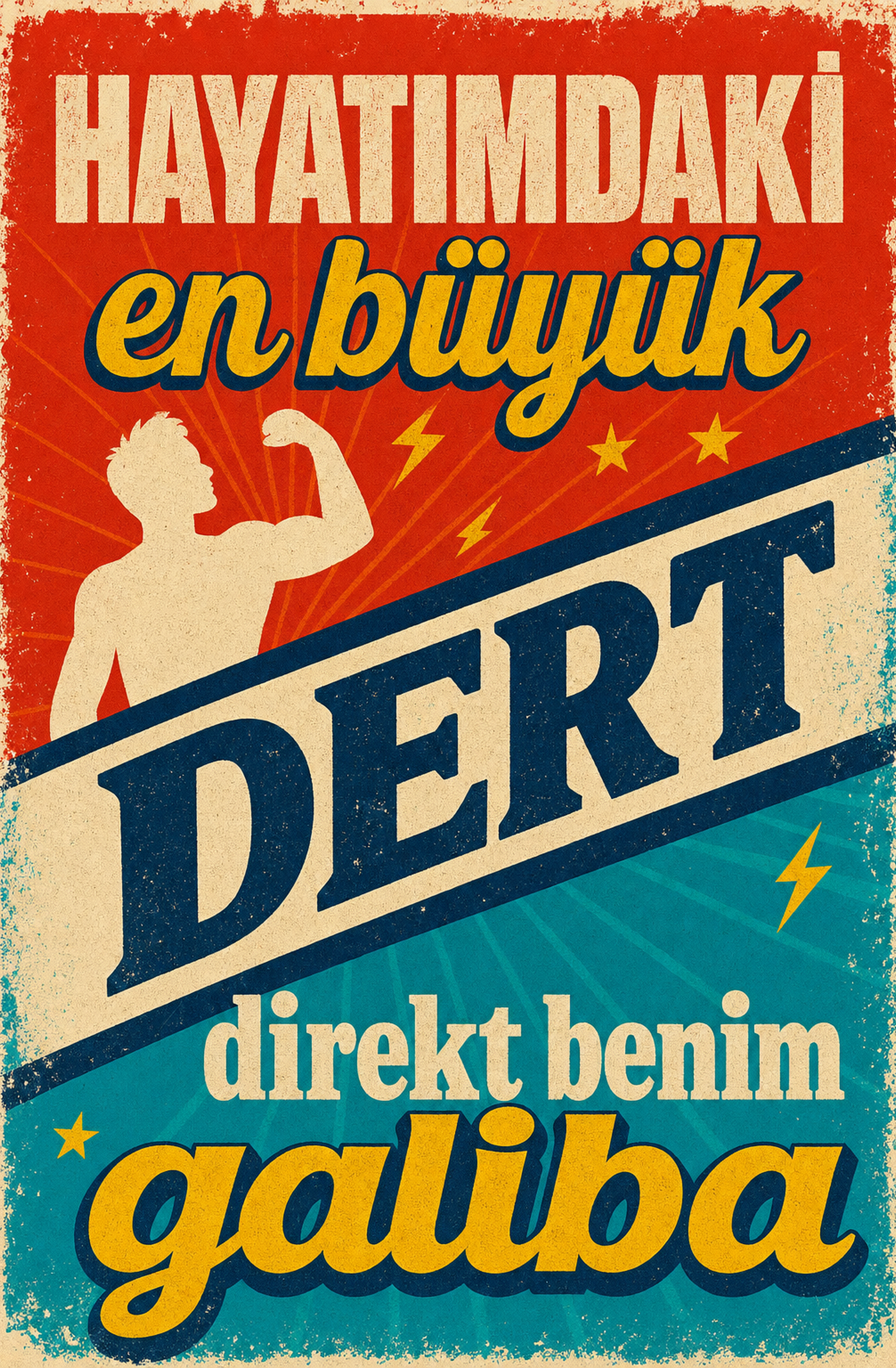 Hayatımdaki En Büyük Dert Direkt Benim Galiba Ahşap Poster 1408