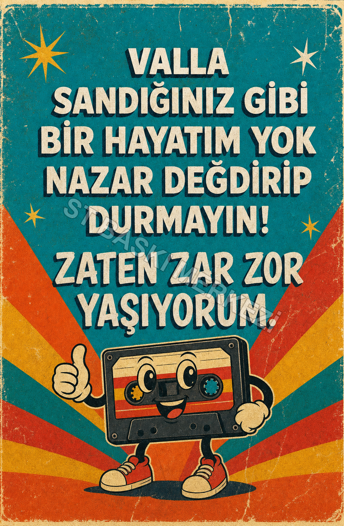 Valla Sandığınız Gibi Bir Hayatım Yok Nazar Değdirip Durmayın! Zaten Zar Zor Yaşıyorum Ahşap Poster 1418