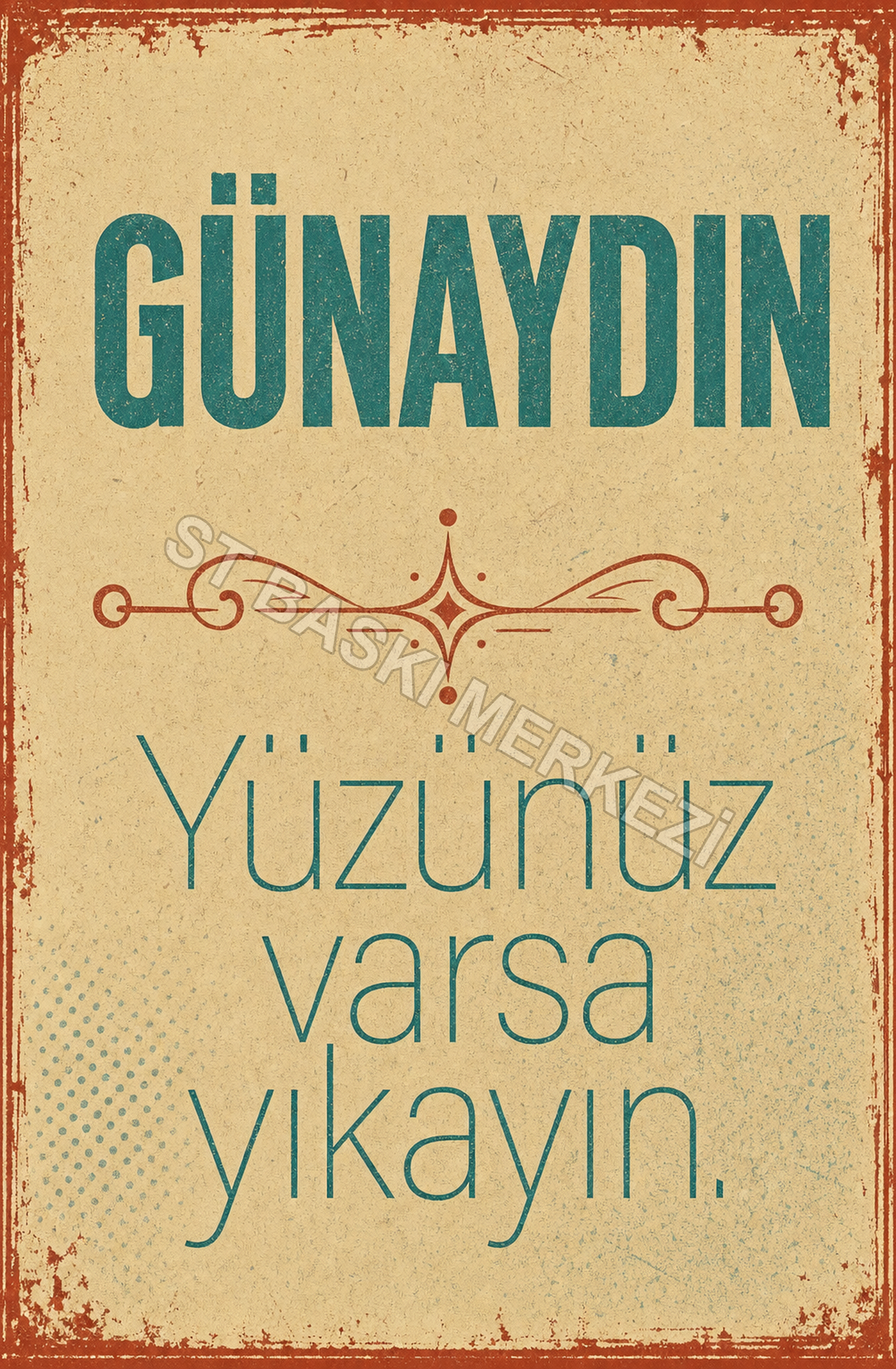 Günaydın Yüzünüz Varsa Yıkayın Ahşap Poster 1429