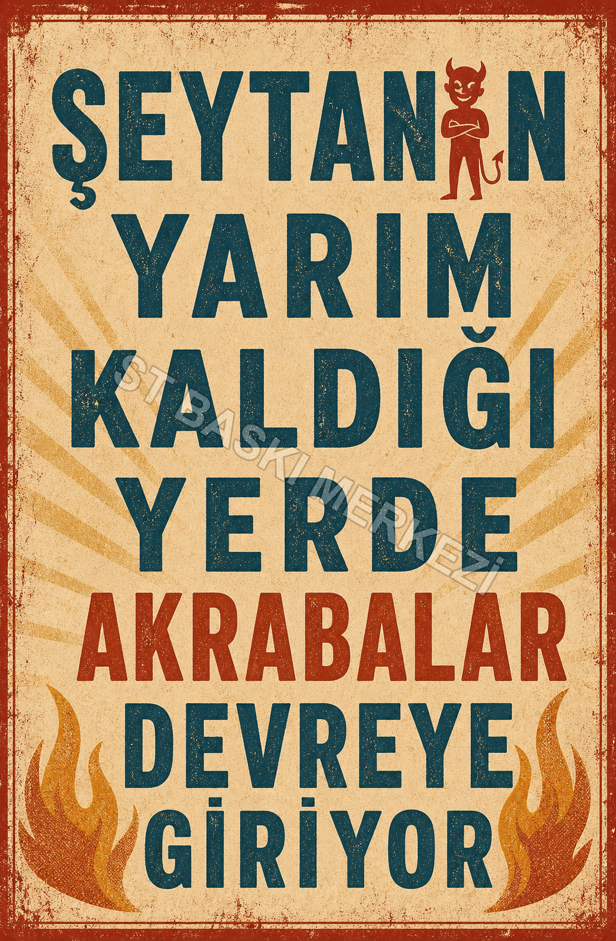 Şeytan Yarım Kaldığı Yerde Akrabalar Devreye Giriyor Ahşap Poster 1442