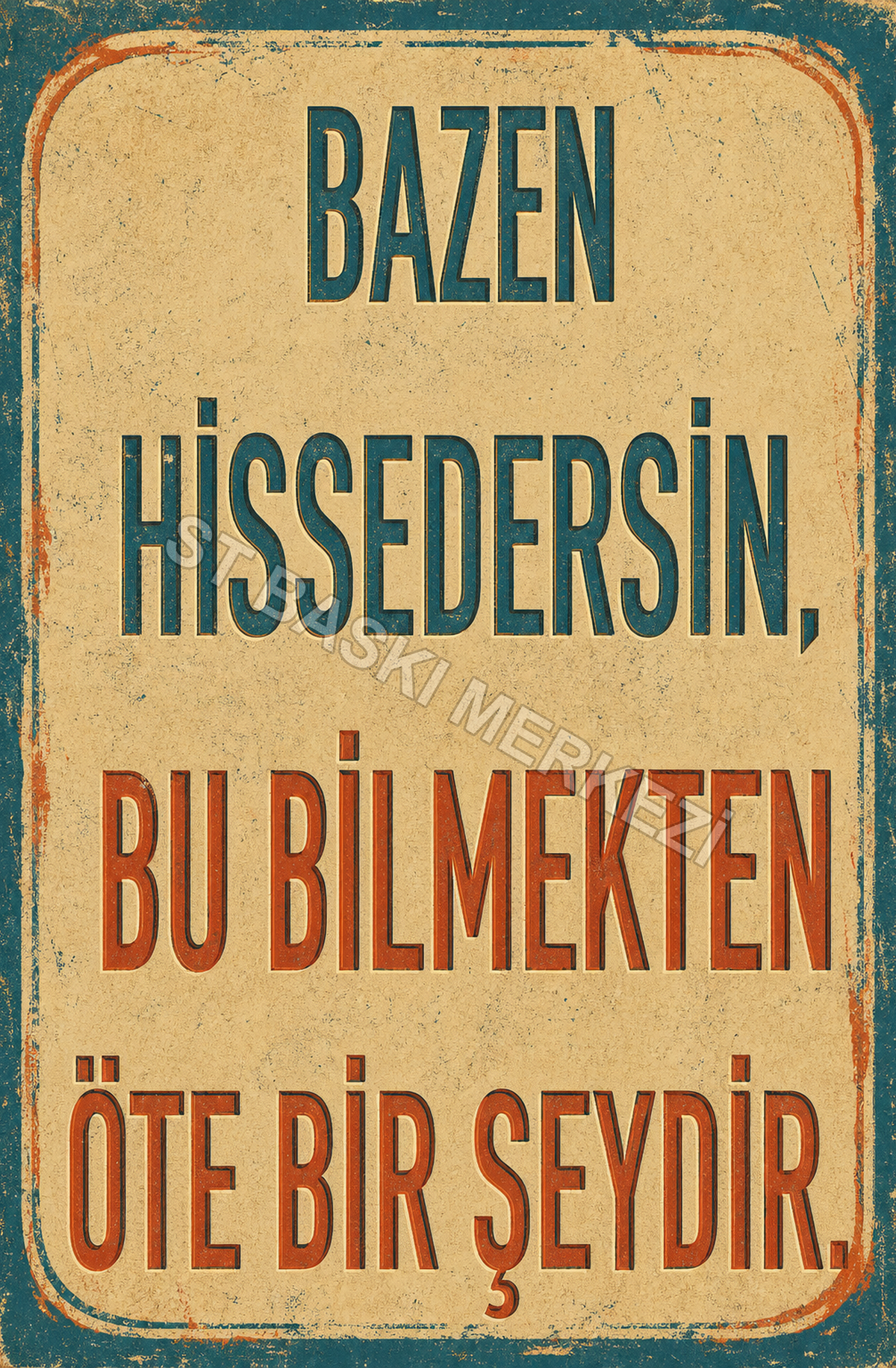 Bazen Hissedersin, Bu Bilmemkten Öte Bir Şeydir Ahşap Poster 1452