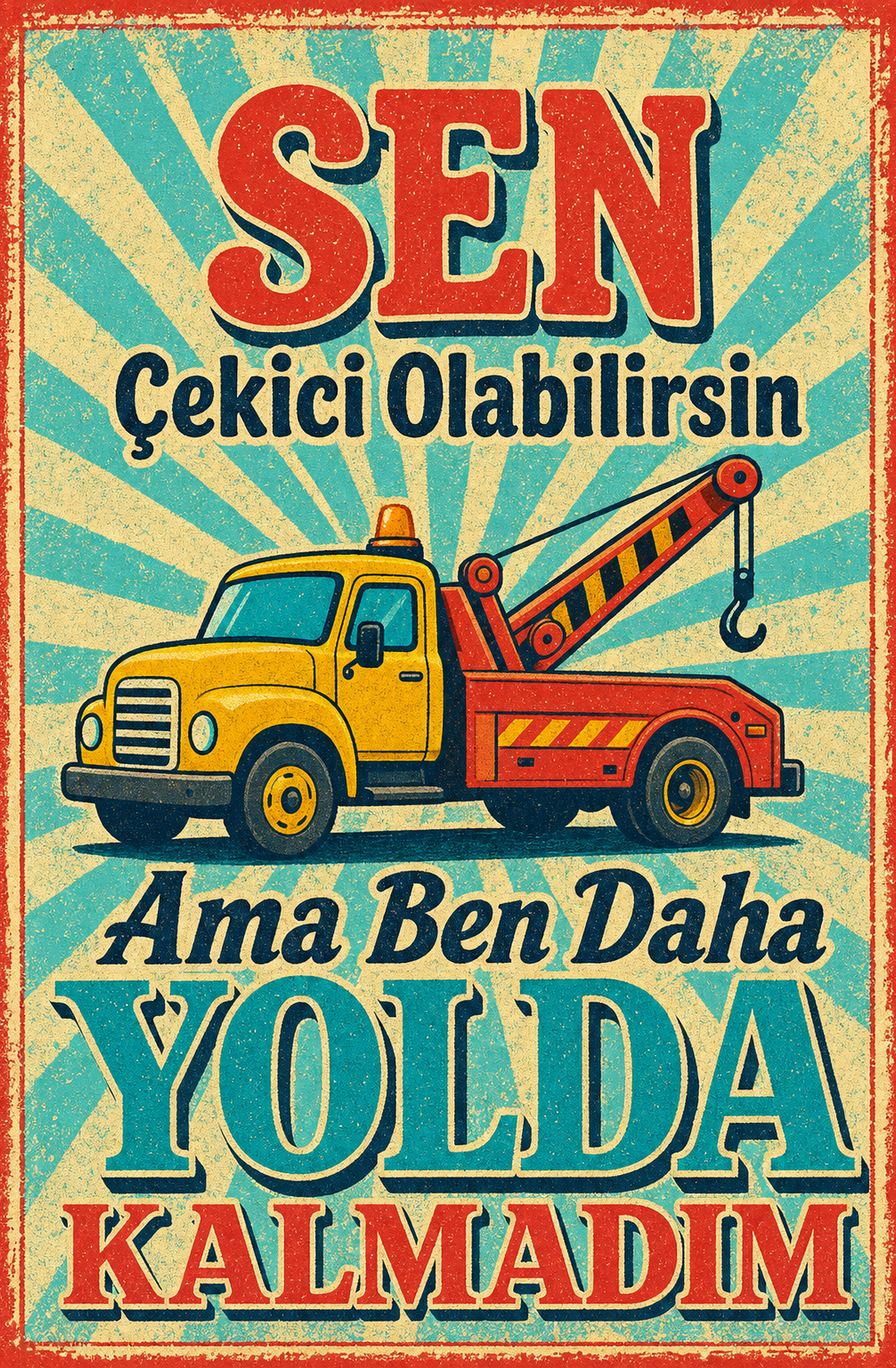 Sen Çekici Olabilirsin Ama Ben Daha Yolda Kalmadım Ahşap Poster 1459