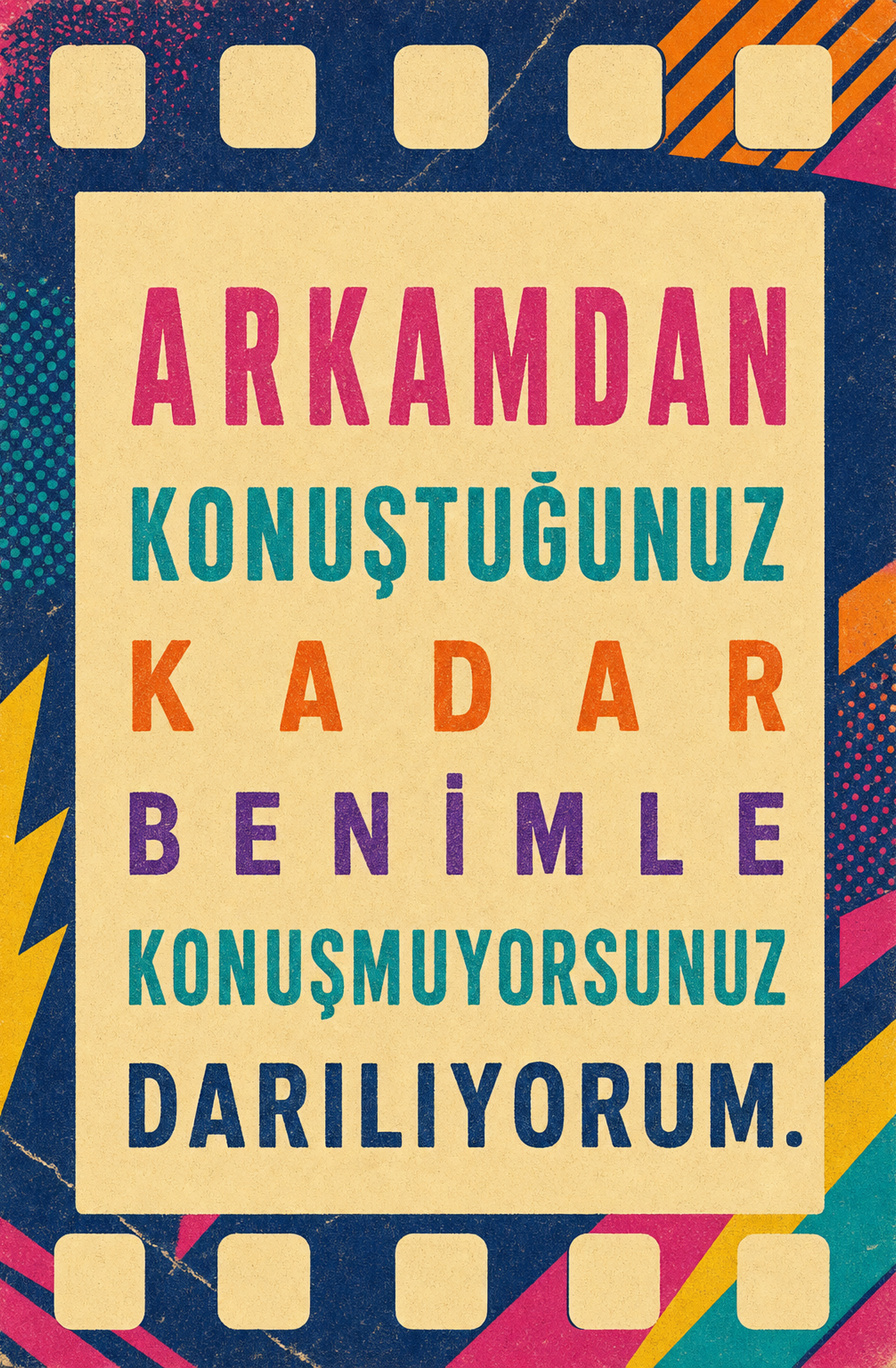 Arkamdan Konuştuğunuz Kadar Benimle Konuşmuyorsunuz Darılıyorum Ahşap Poster 1461