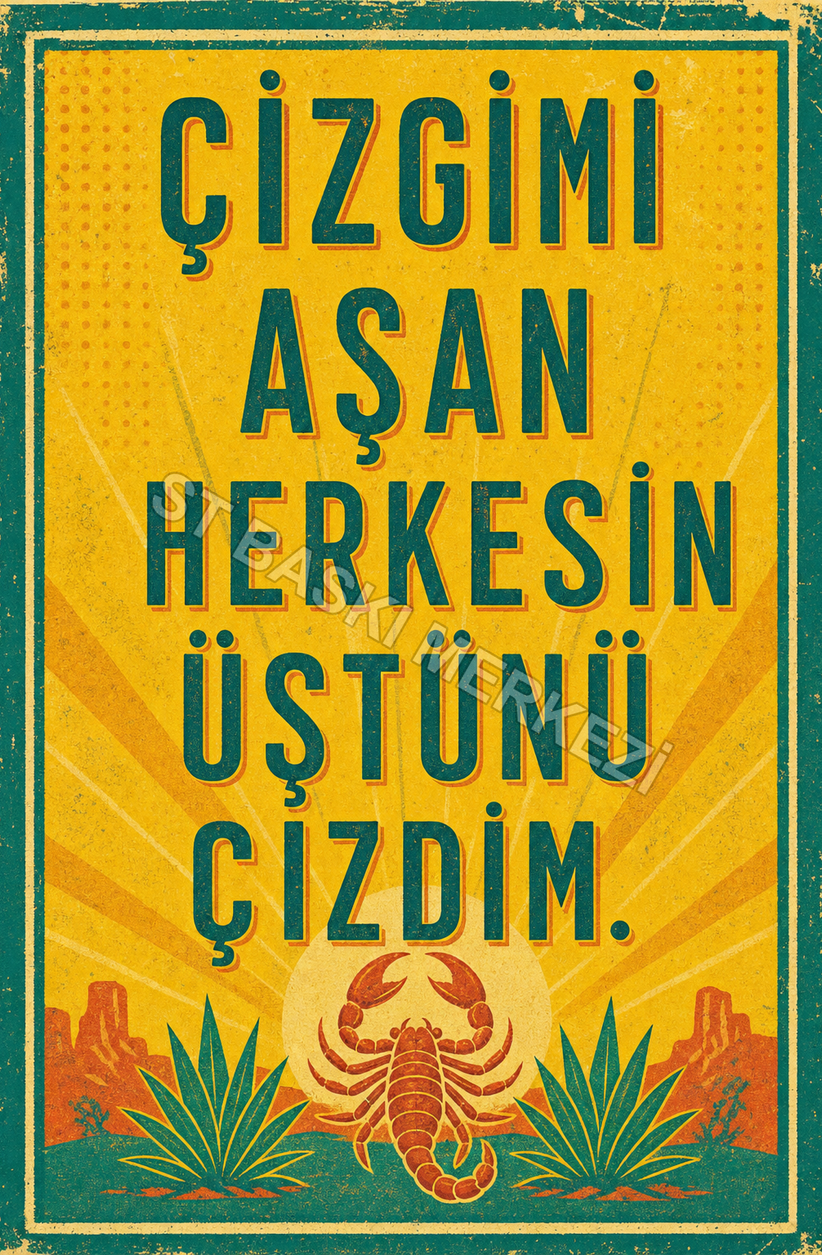 Çizgim Aşan Herkesin Üstünü Çizdim Ahşap Poster 1468