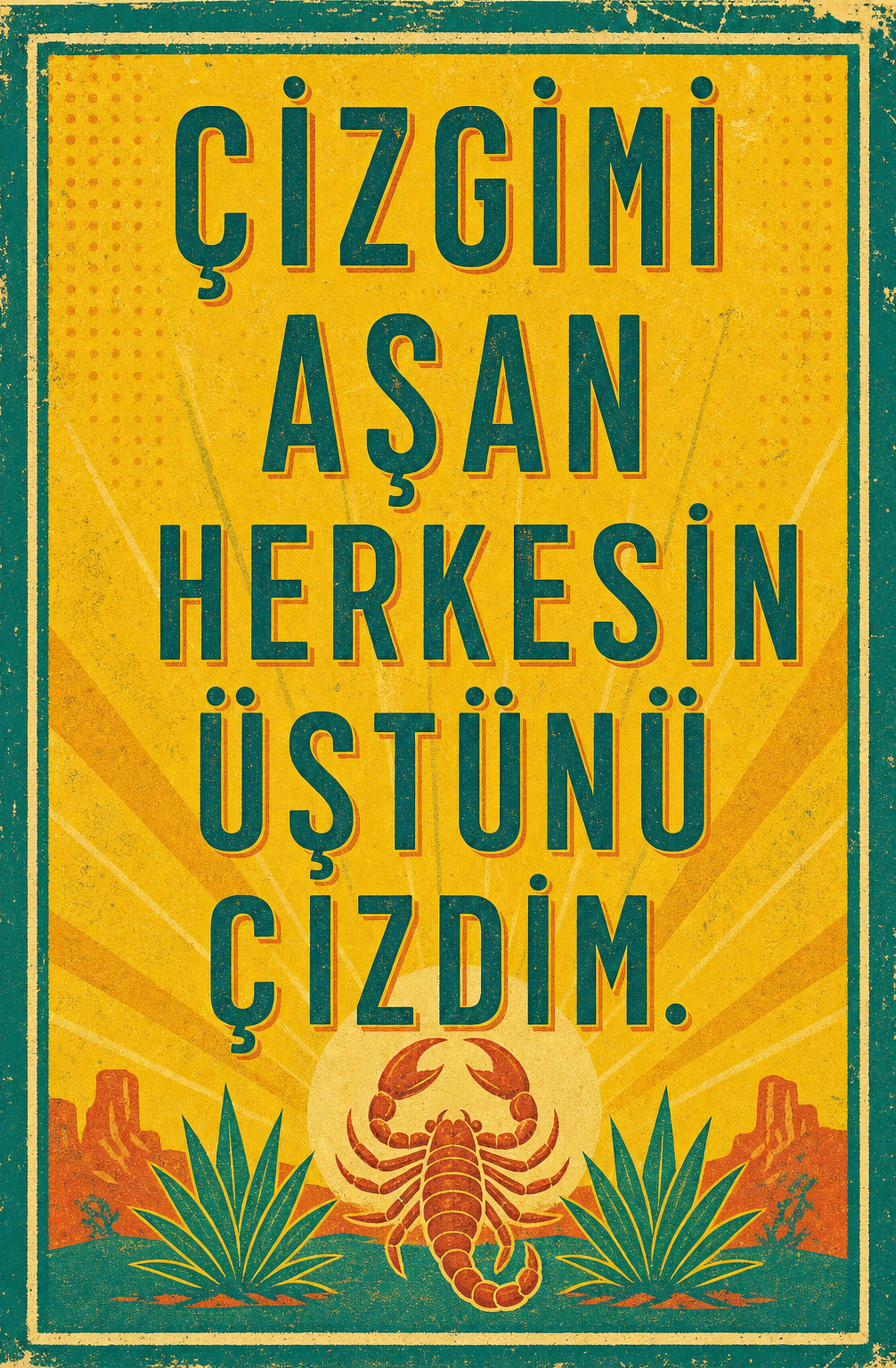 Çizgim Aşan Herkesin Üstünü Çizdim Ahşap Poster 1468