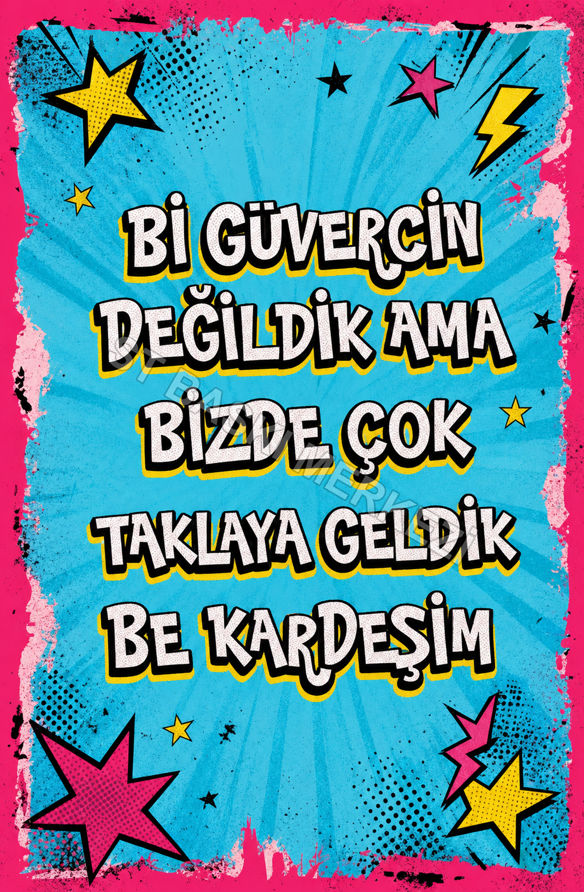 Bi Güvercin Değildik Ama Bizde Çok Taklaya Geldik Be Kardeşim Ahşap Poster 1471