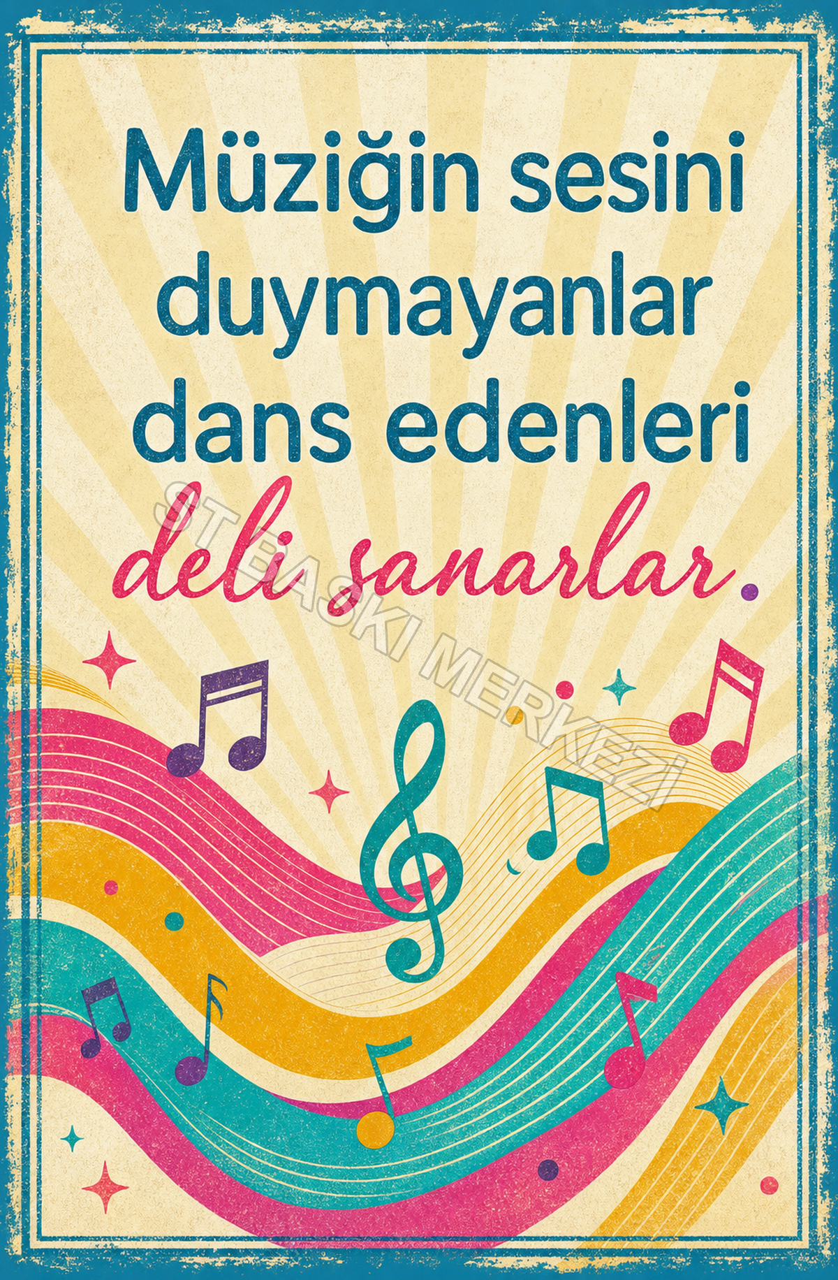 Müziğin Sesini Duymayanlar Dans Edenleri Deli Sanırlar Ahşap Poster 1472
