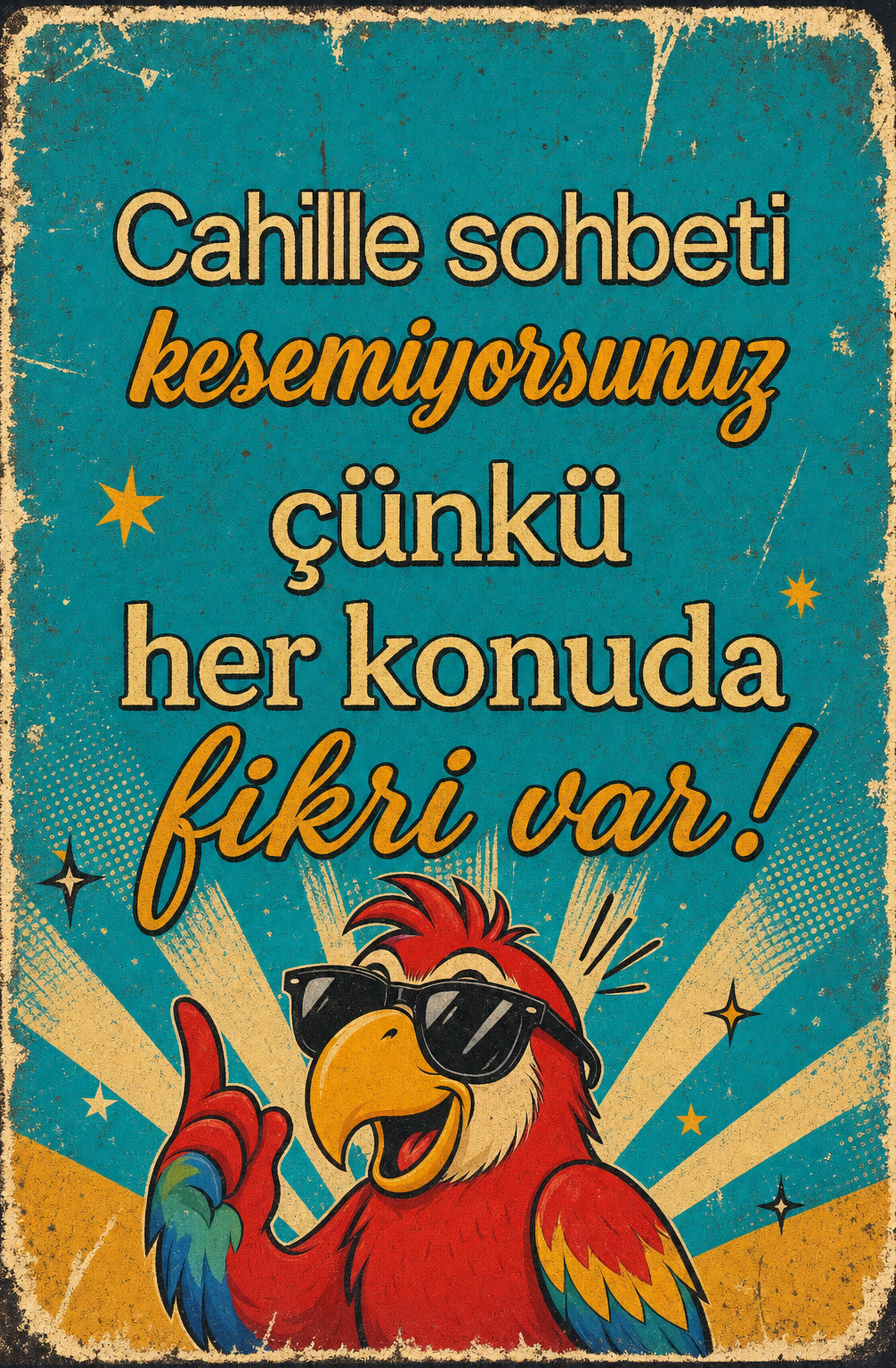 Cahille Sohbeti Kesemiyorsunuz Çünkü Her Konuda Fikri Var! Ahşap Poster 1476