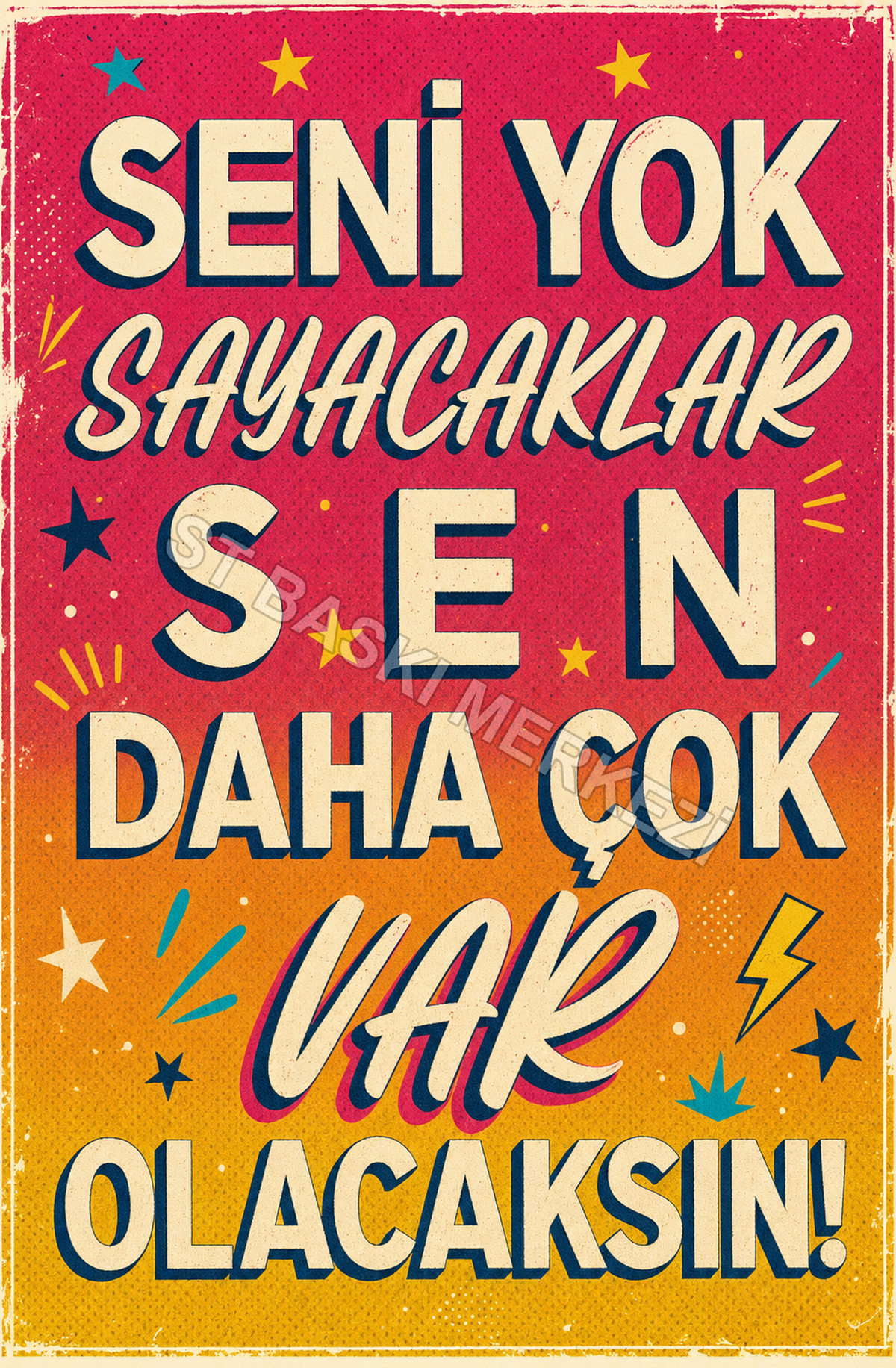 Seni Yok Sayacaklar Sen Daha Çok Var Olacaksın Ahşap Poster 1478