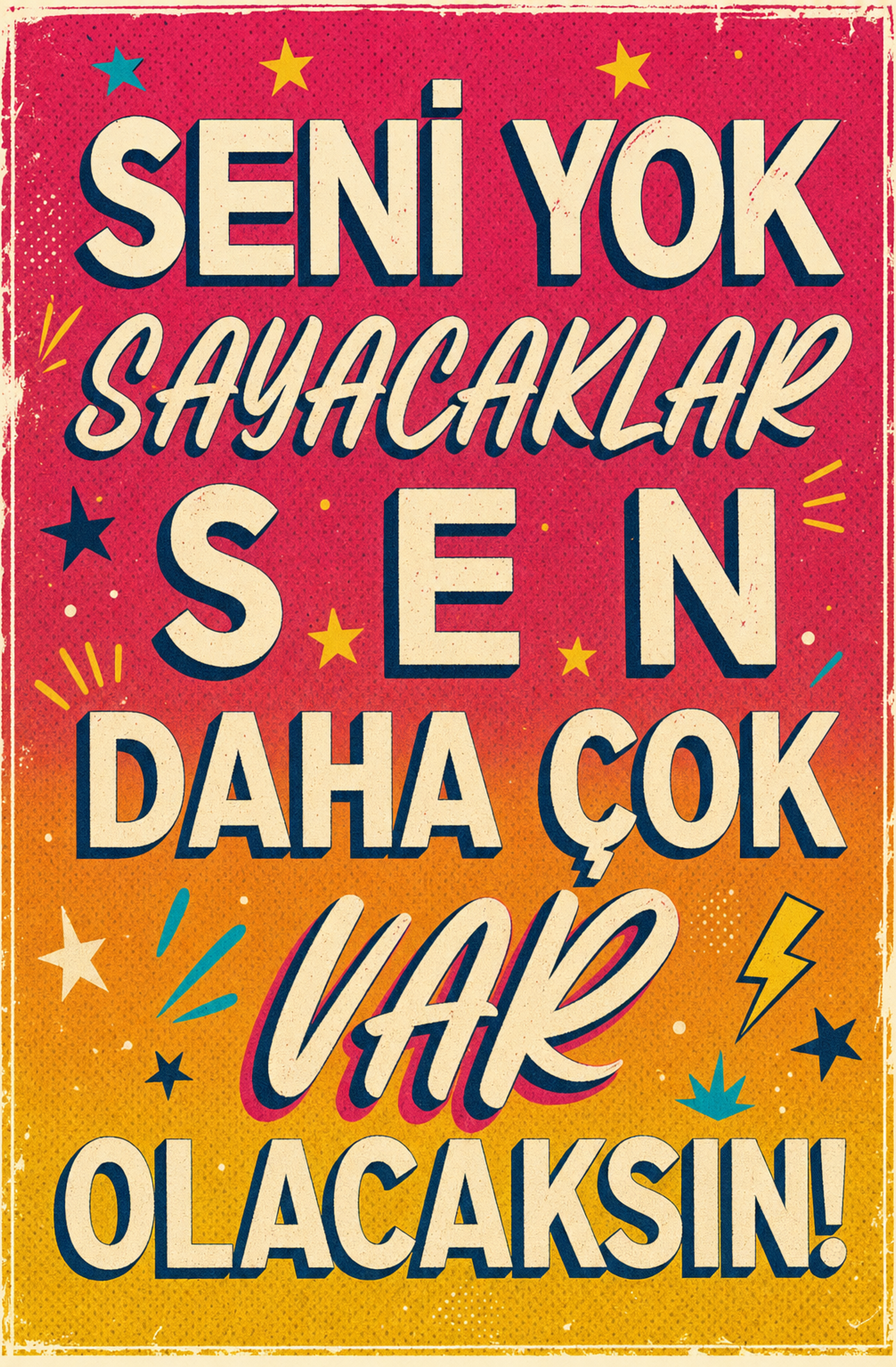 Seni Yok Sayacaklar Sen Daha Çok Var Olacaksın Ahşap Poster 1478