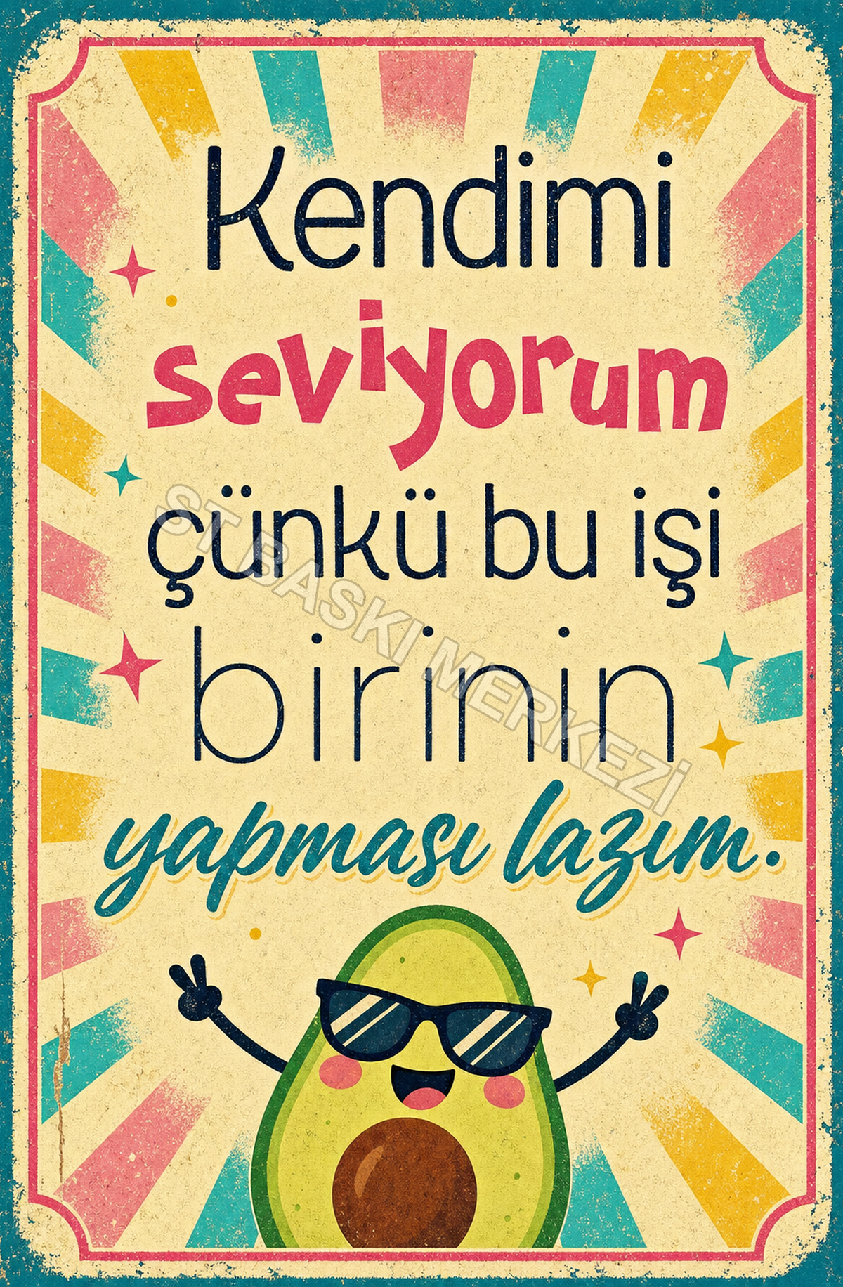 Kendimi Seviyorum Çünkü Bu İşi Birinin Yapması Lazım Ahşap Poster 1480
