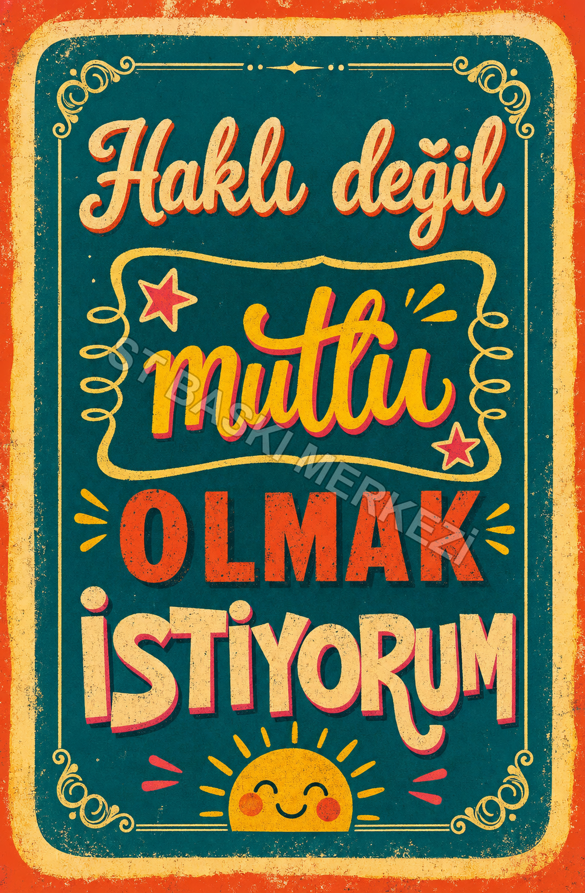 Haklı Değil Mutlu Olmak İstiyorum Ahşap Poster 1487