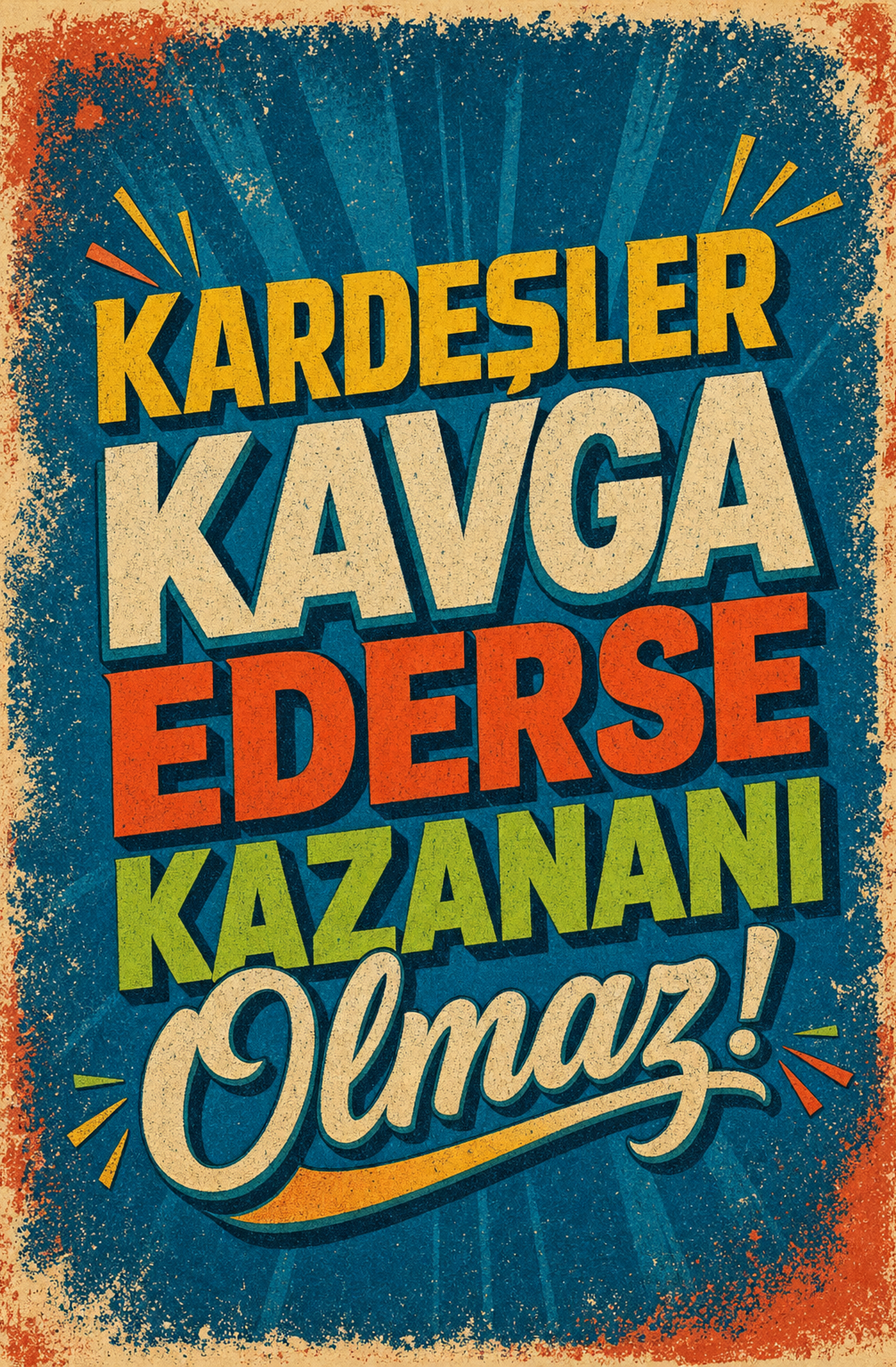 Kardeşler Kavga Ederse Kazananı Olmaz! Ahşap Poster 1489