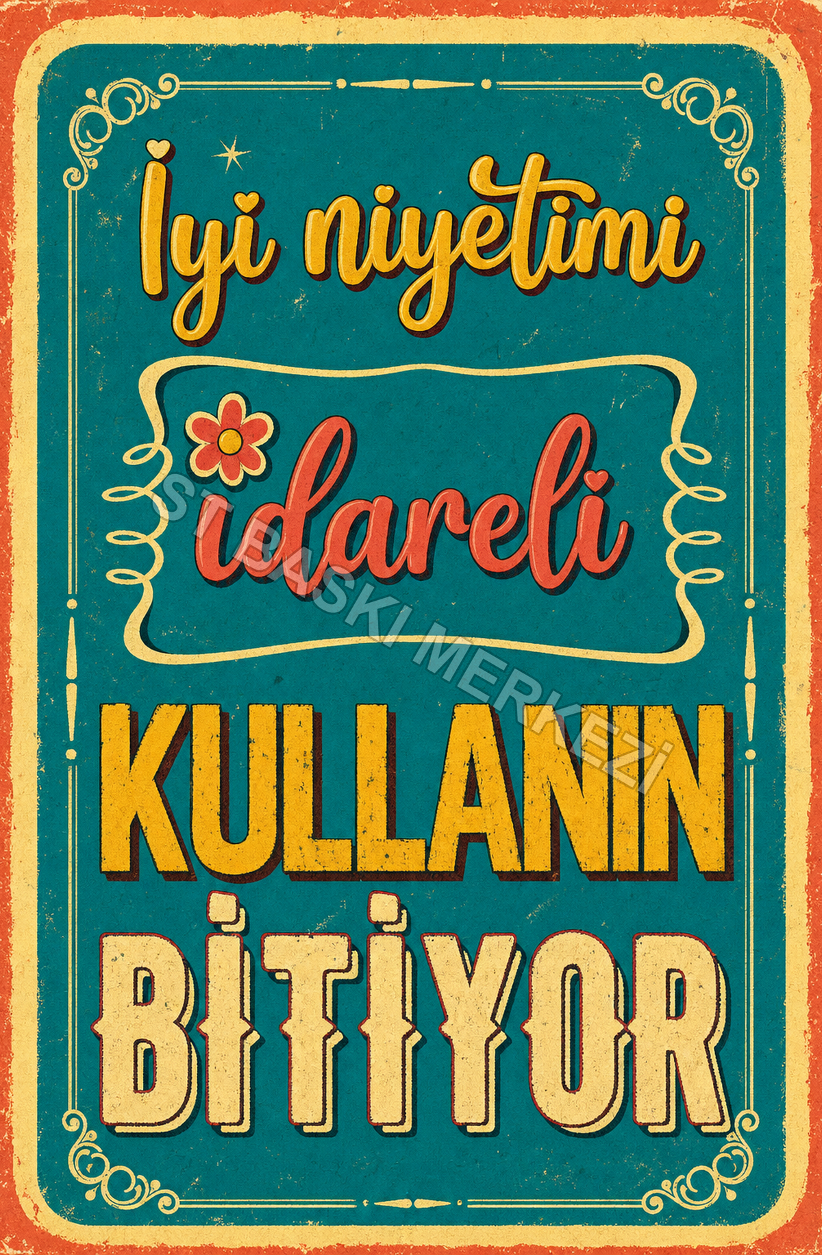 İyi Niyetimi İdareli Kullann Bitiyor Ahşap Poster 1494