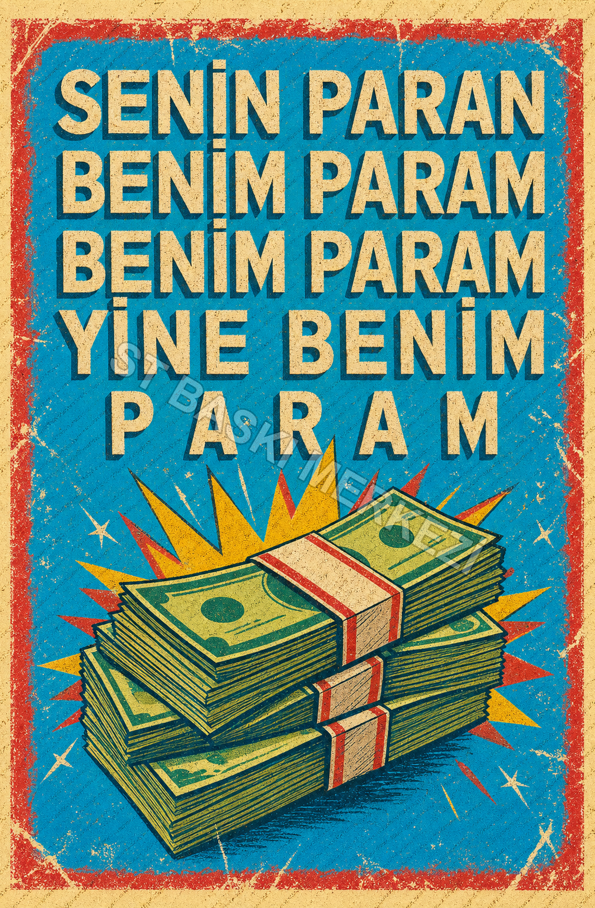 Senin Paran Benim Param Benim Param Yine Benim Param Ahşap Poster 1495