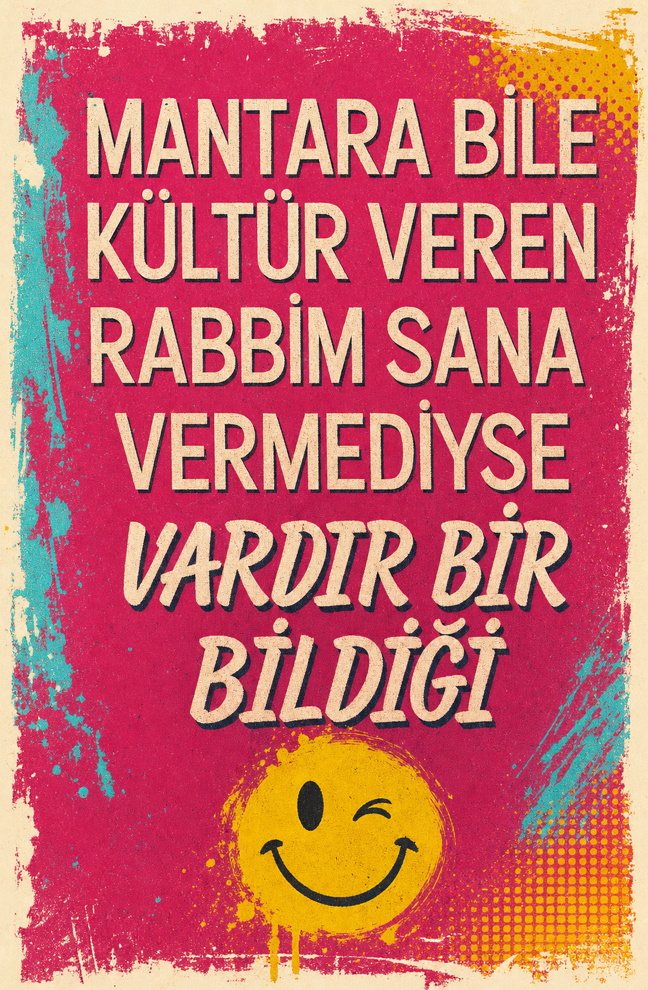 Mantara Bile Kültür Veren Rabbim Sana Vermediyse Vardır Bir Bildiği Ahşap Poster 1498