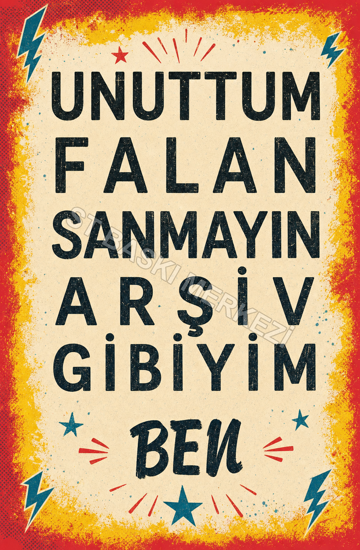 Unuttum Falan Sanmayın Arşiv Gibiyim Ben Ahşap Poster 1501