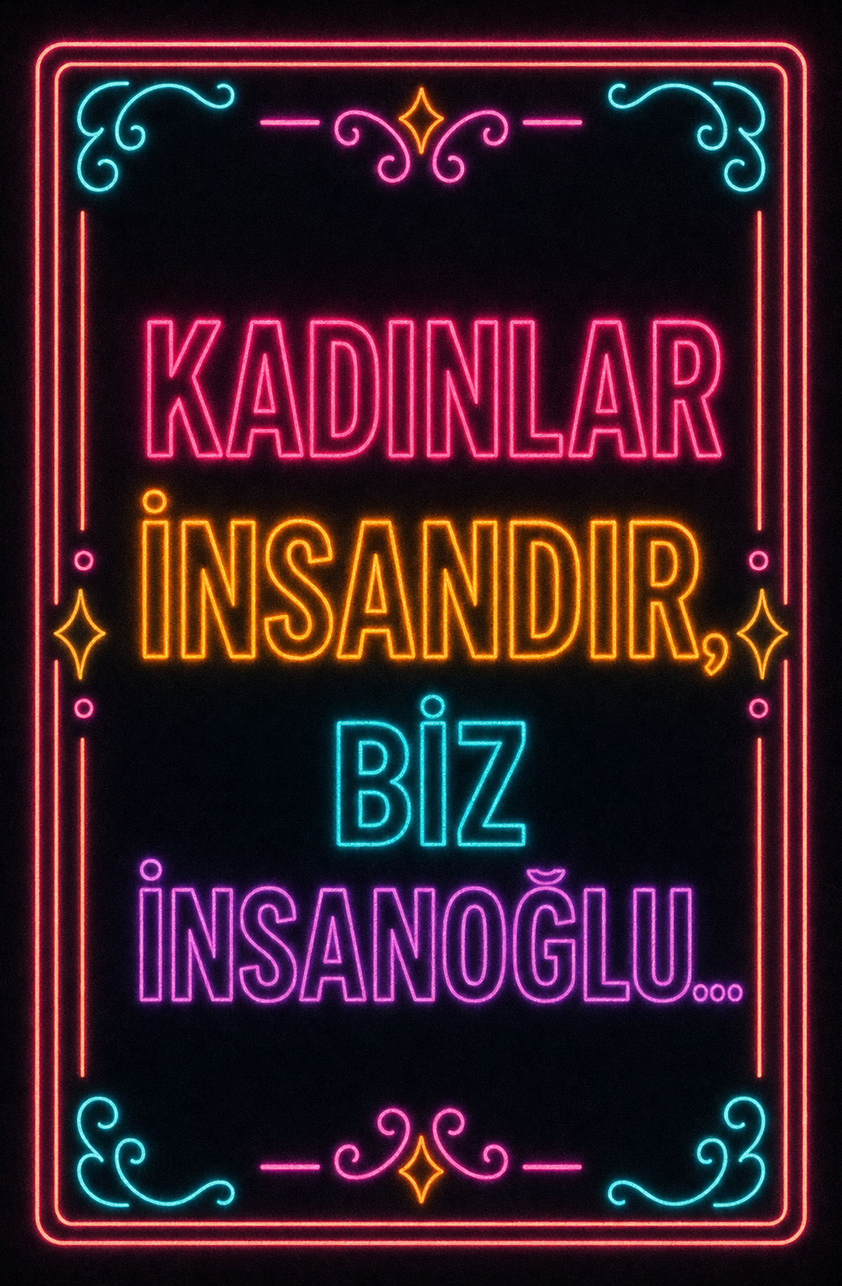 Kadınlar İnsandır, Biz İnsanoğlu Ahşap Poster 1516