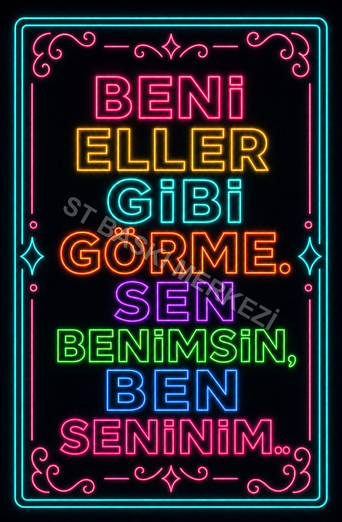 Beni Eller Gibi Görme. Sen Benimsin, Ben Seninim Ahşap Poster 1517
