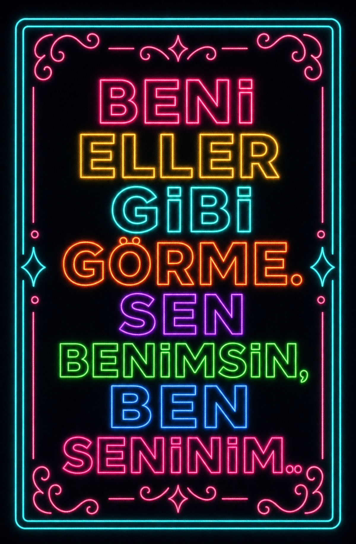 Beni Eller Gibi Görme. Sen Benimsin, Ben Seninim Ahşap Poster 1517
