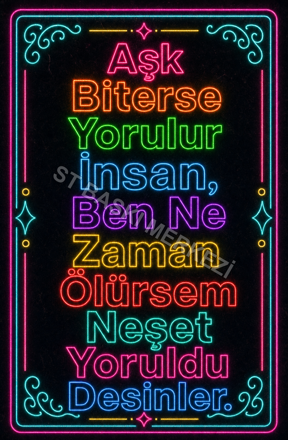 Aşk Biterse Yorulur İnsan, Ben Ne Zaman Ölürsem Neşet Yoruldu Desinler Ahşap Poster 1523